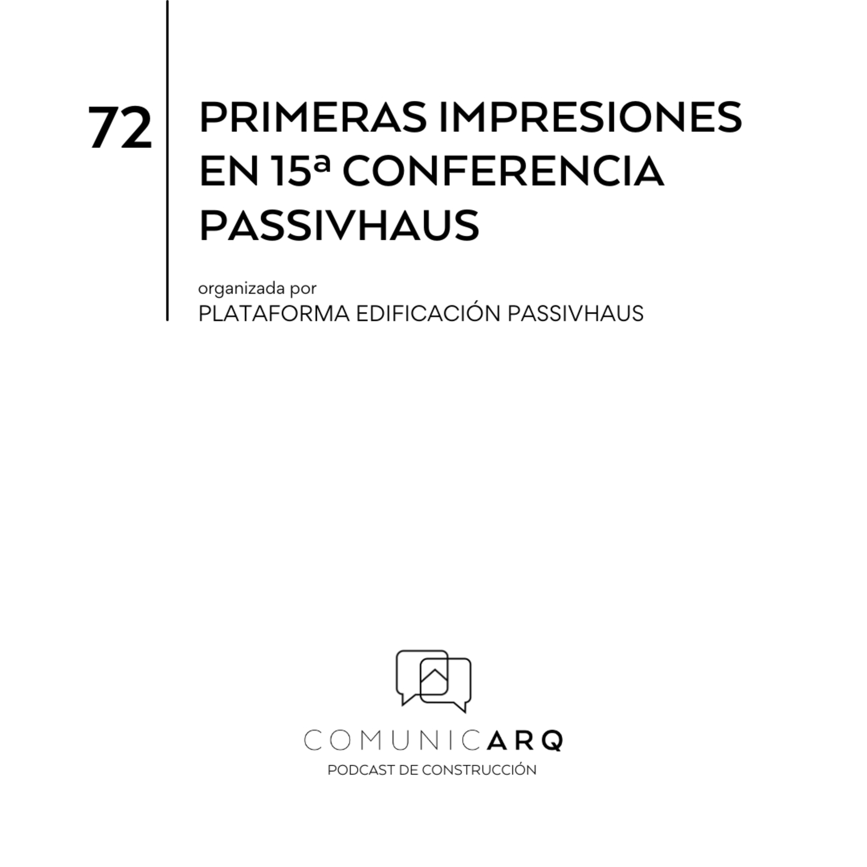 72_ Primeras impresiones en la 15ª Conferencia Española del Passivhaus