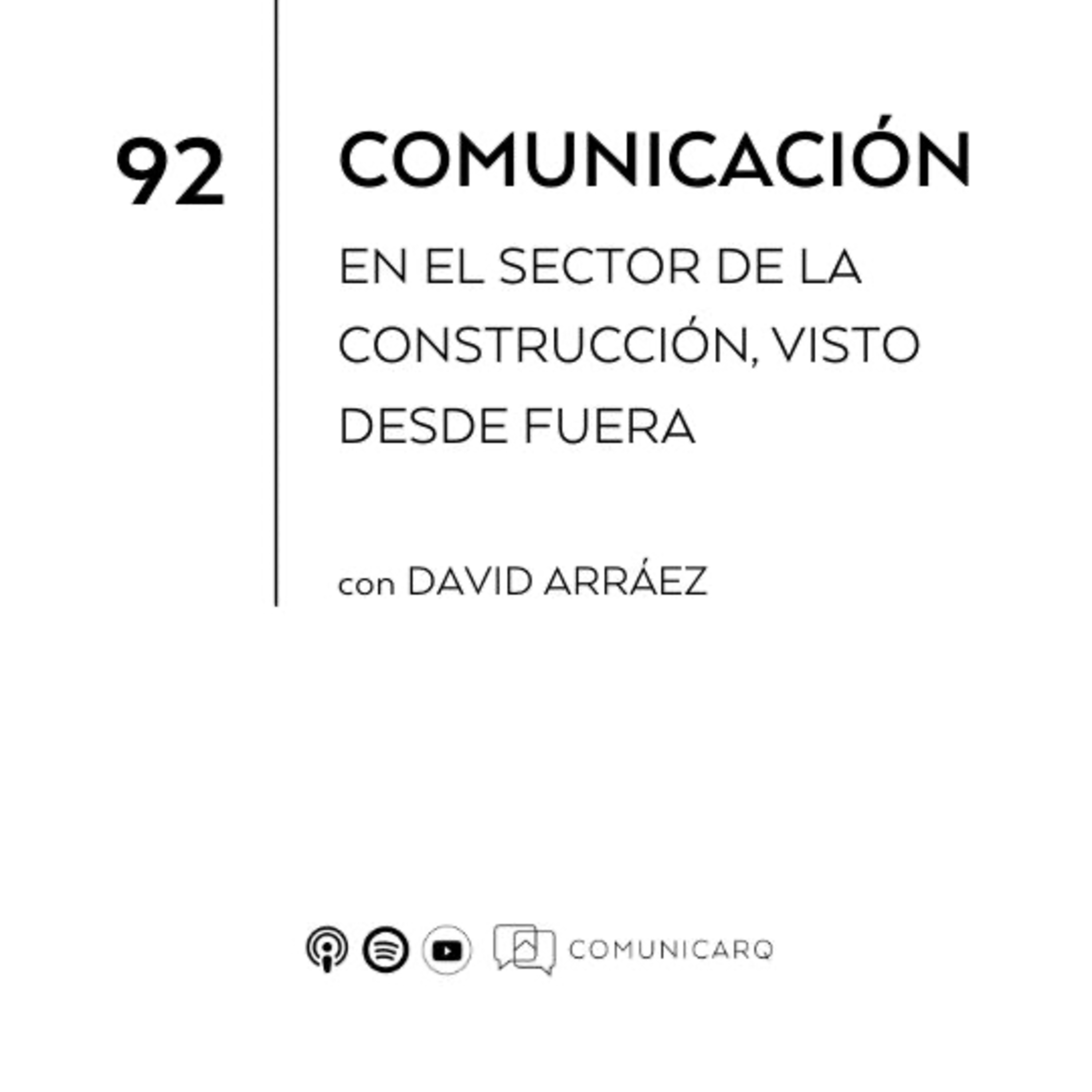 92_ COMUNICACIÓN en la construcción, con David Arráez