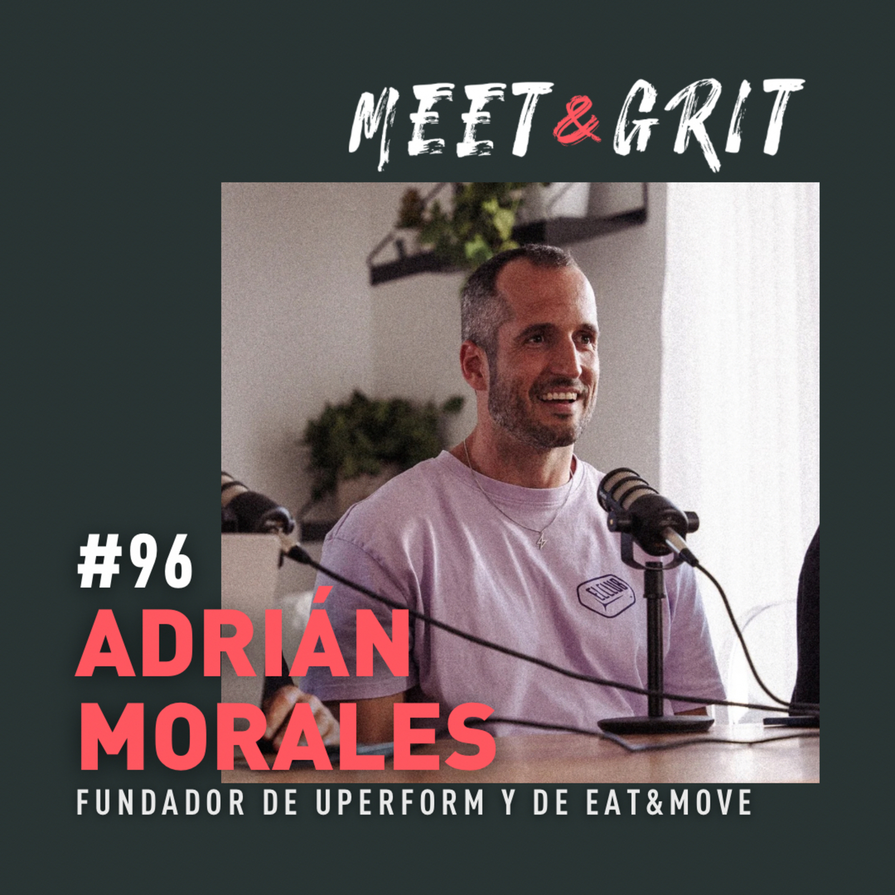 #96 - Adrián Morales de Uperform y Eat&Move episode artwork
