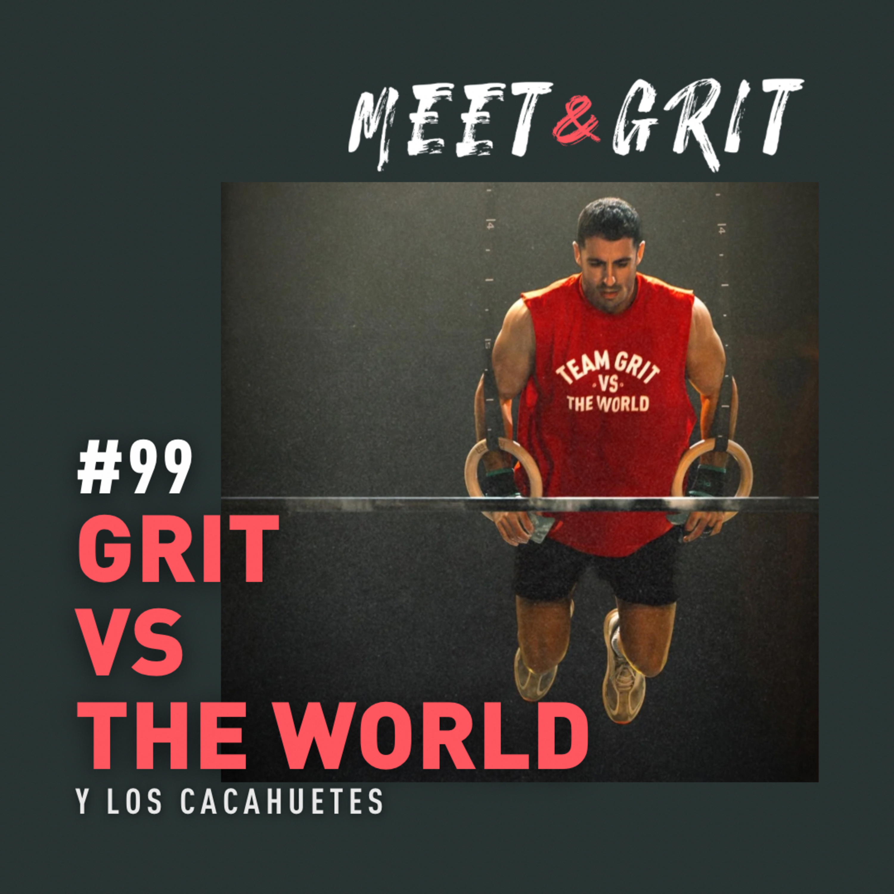 #99 - GRIT VS The World y los cacahuetes episode artwork