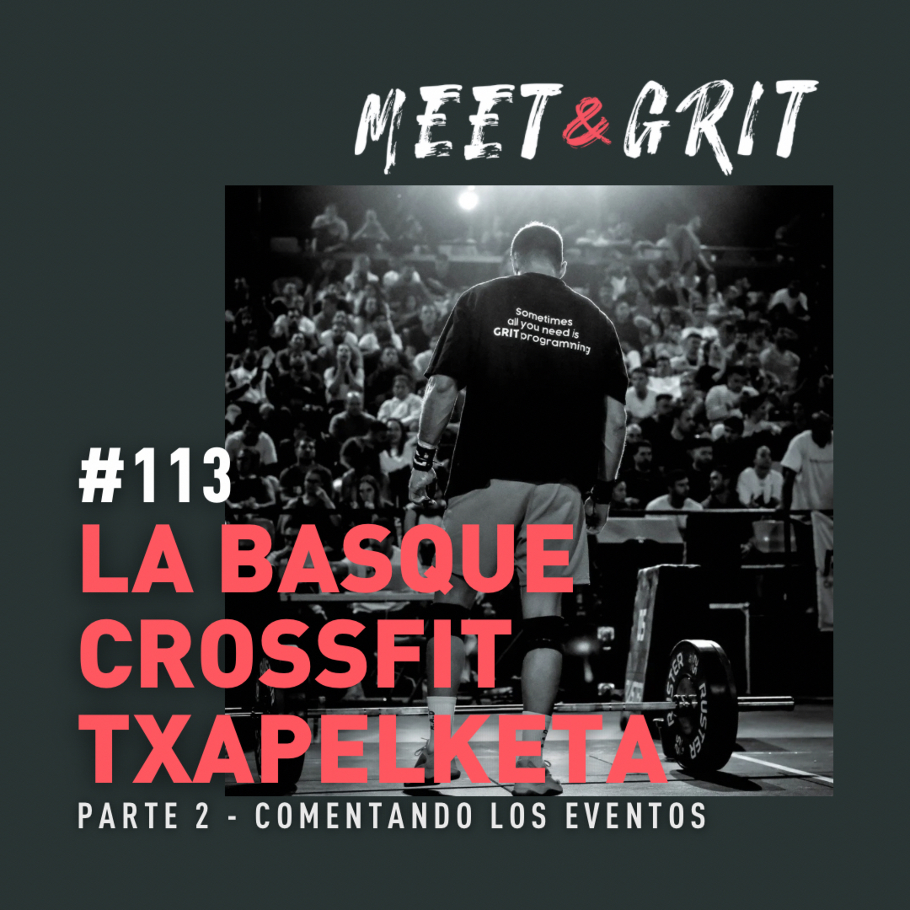 #113 - La Basque CrossFit Txapelketa Parte 2: comentando los eventos episode artwork