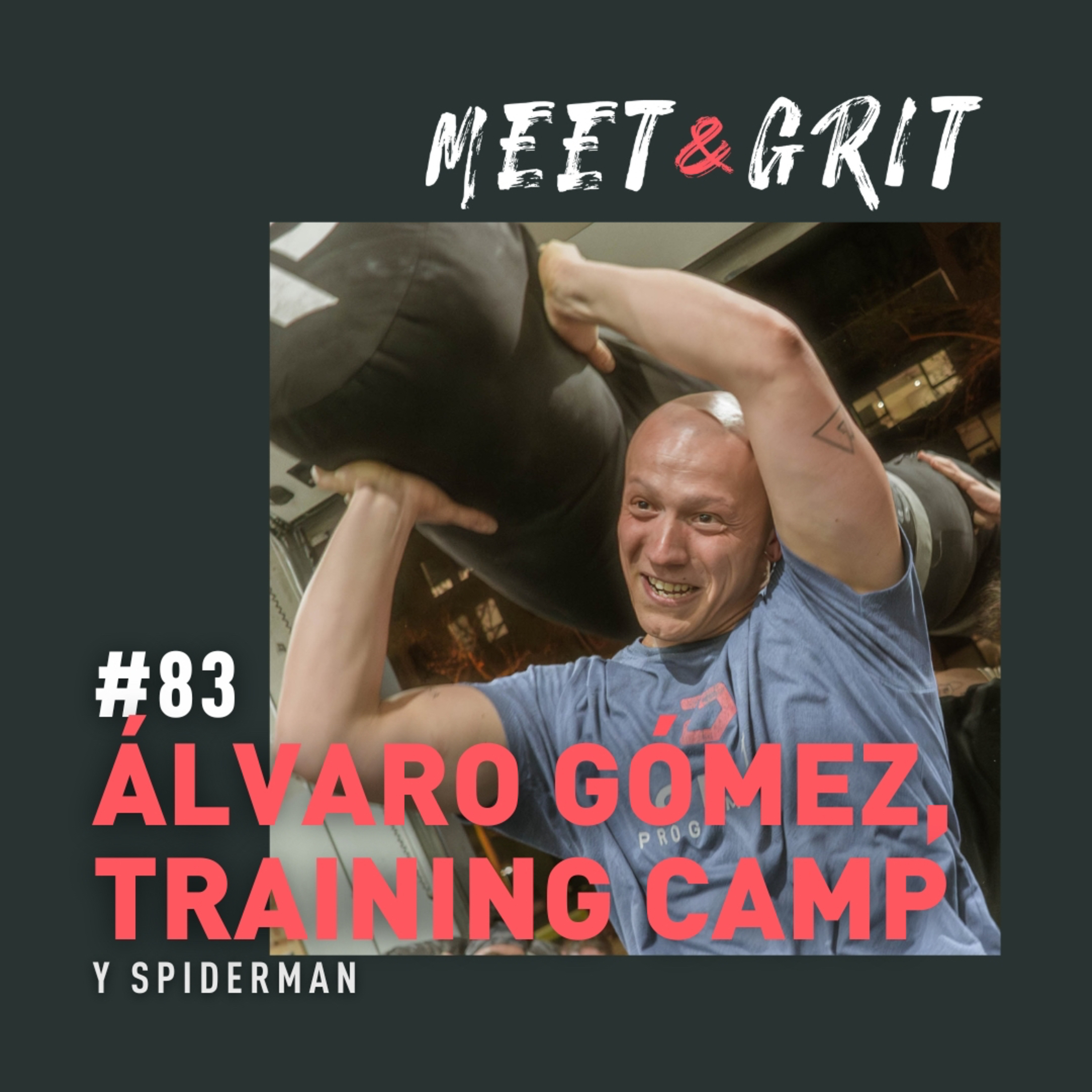 #83 - Álvaro Gómez, el Training Camp y Spiderman episode artwork