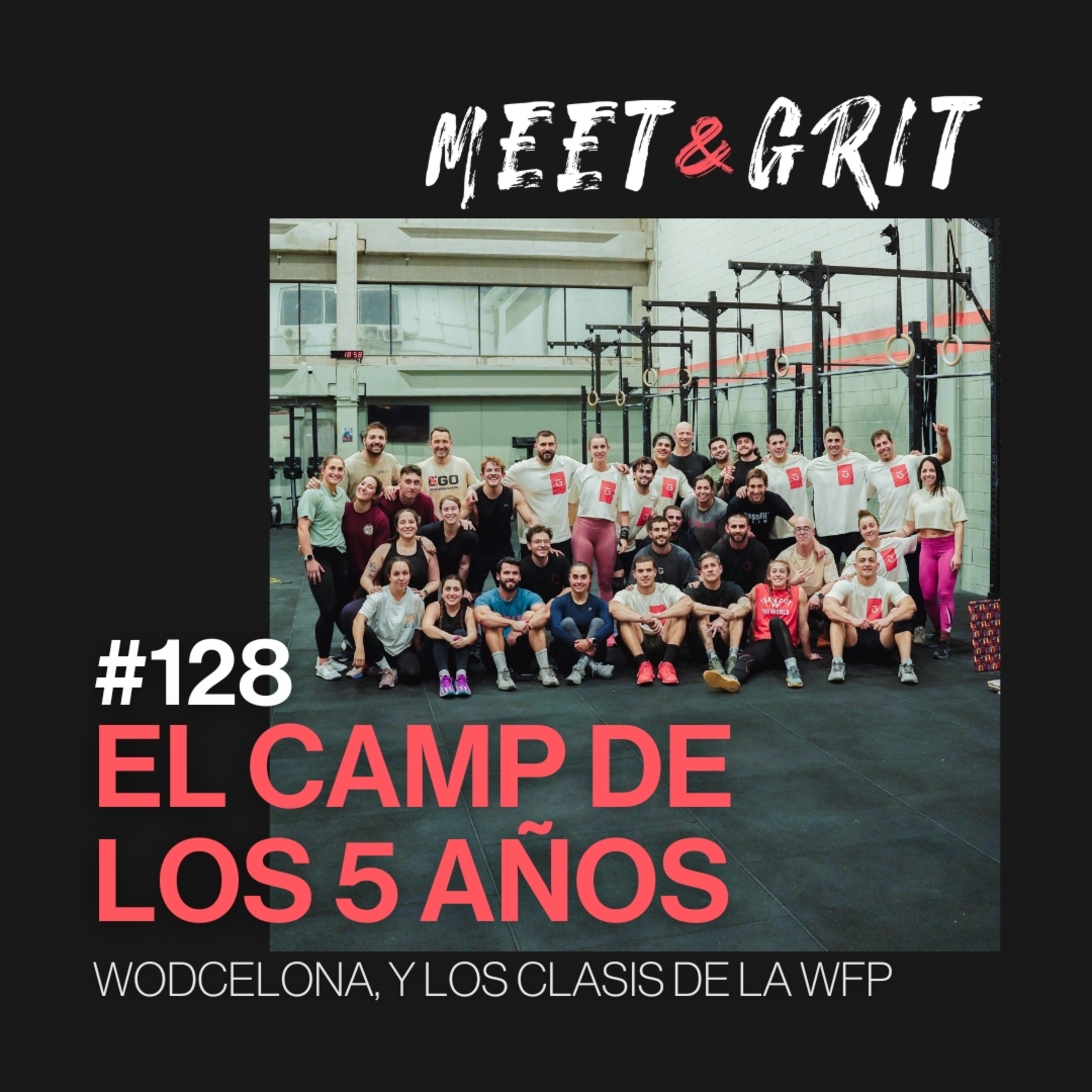 #128 - El camp de los 5 años, WODCELONA y los clasis de la WFP episode artwork