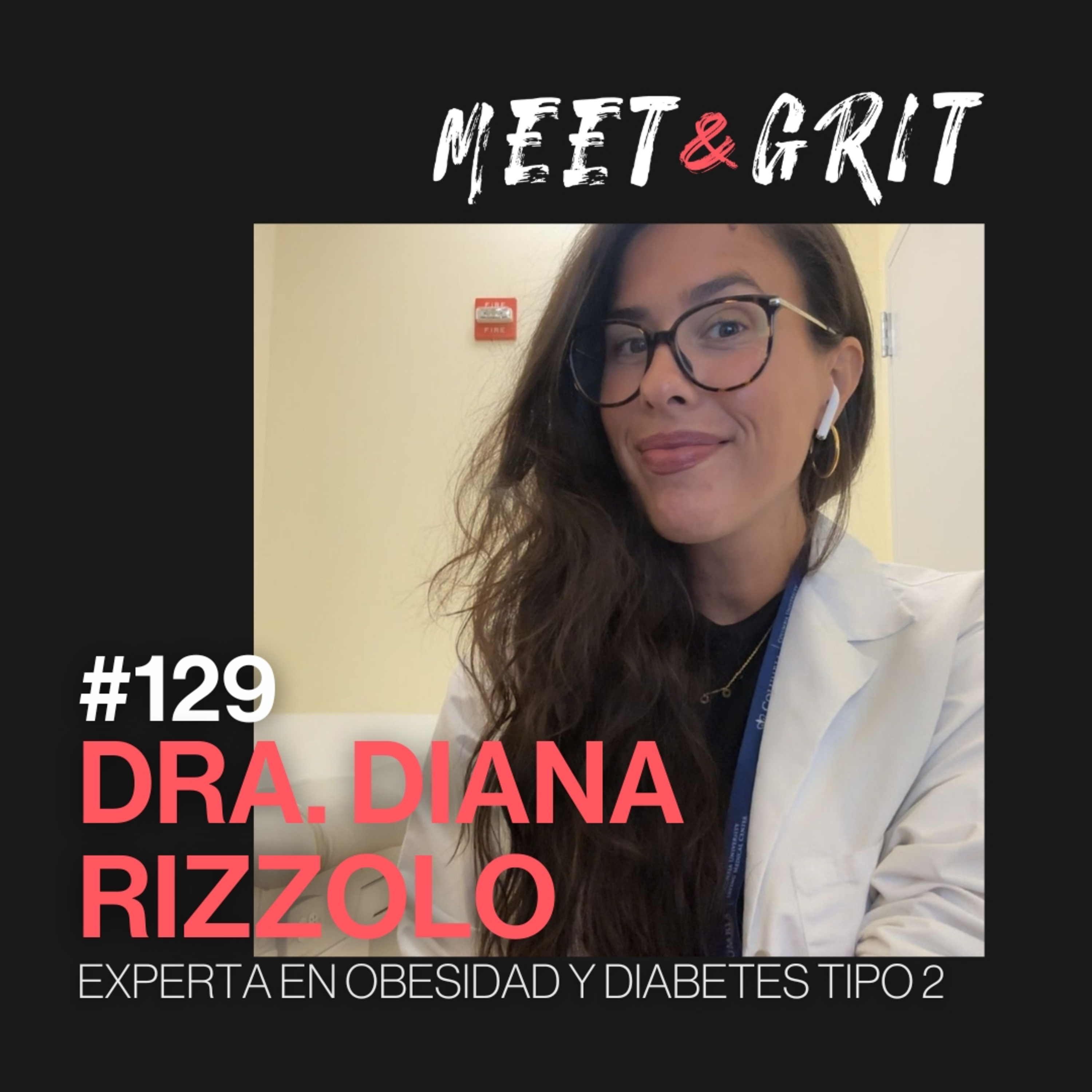 #129 - Diana Rizzolo, doctora especializada en obesidad y diabetes tipo 2 episode artwork