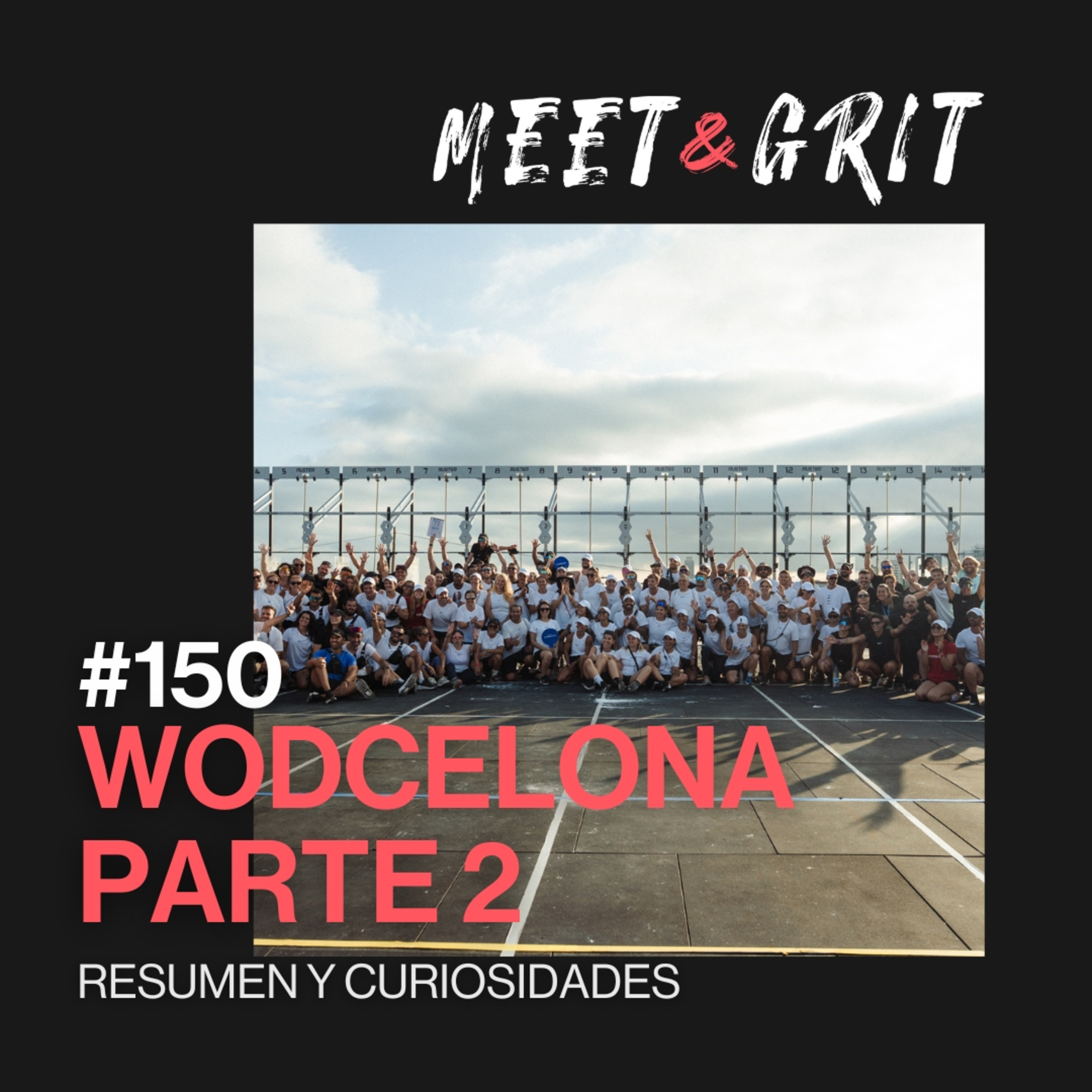 #150 - WODCELONA parte 2, resumen y curiosidades episode artwork