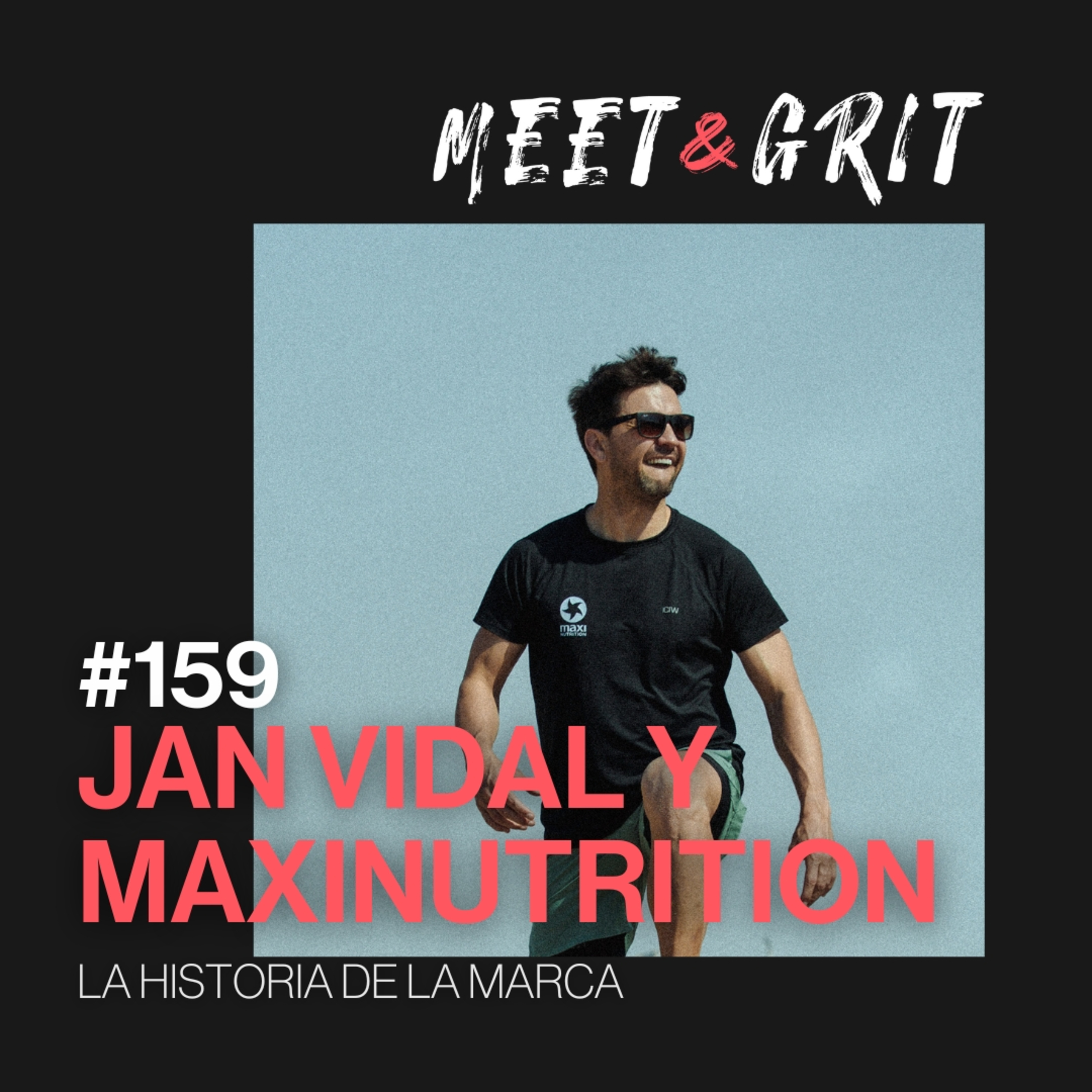#159 - Jan Vidal, partner oficial de MaxiNutrition iberia episode artwork