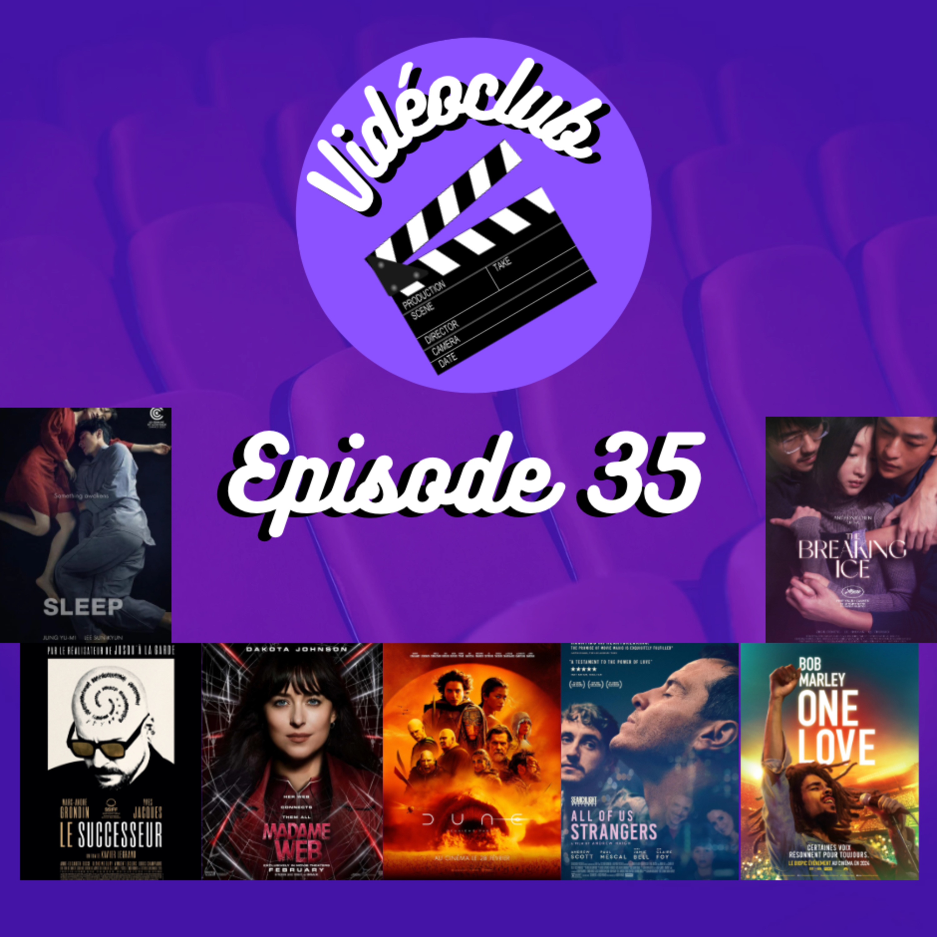 Ep.35 - VIDEOCLUB ( Dune: deuxième partie, All Of Us Strangers, Madame Web, Bob Marley:One love, Le Successeur, The Breaking Ice, Sleep & Les césares!)