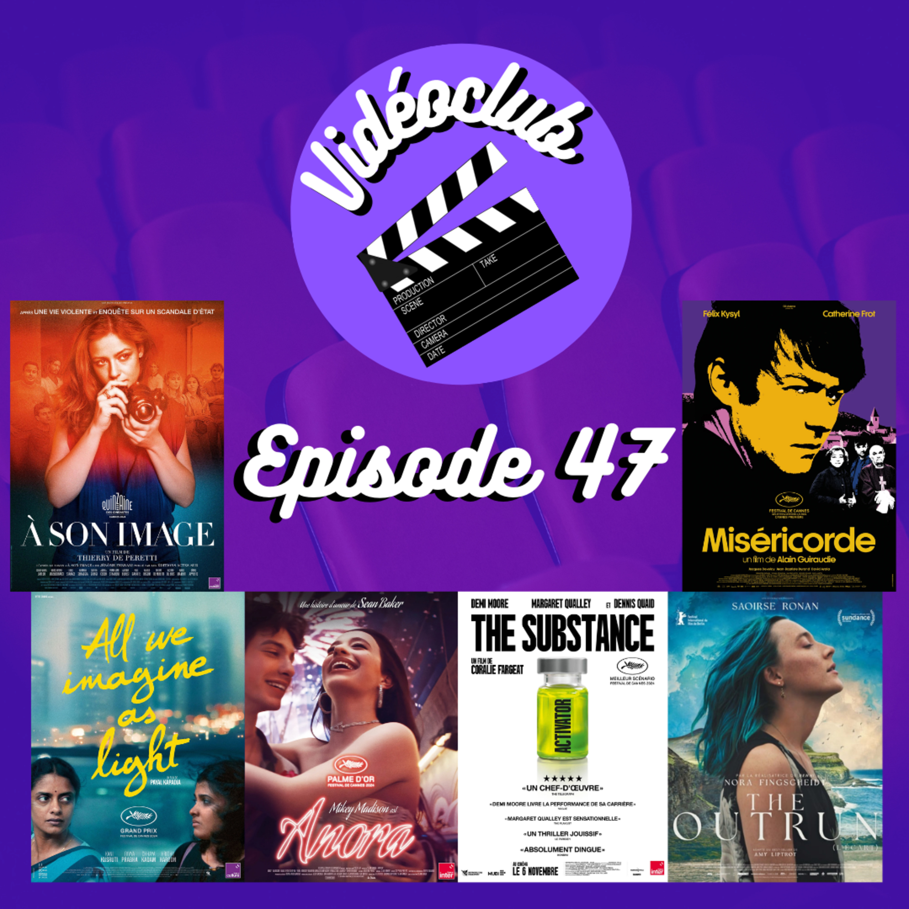 Ep.47 - Vidéoclub (Anora, The substance, All we imagine as light, The outrun, Miséricorde, À son image & Un film pas si mal avec Dakota Johnson)