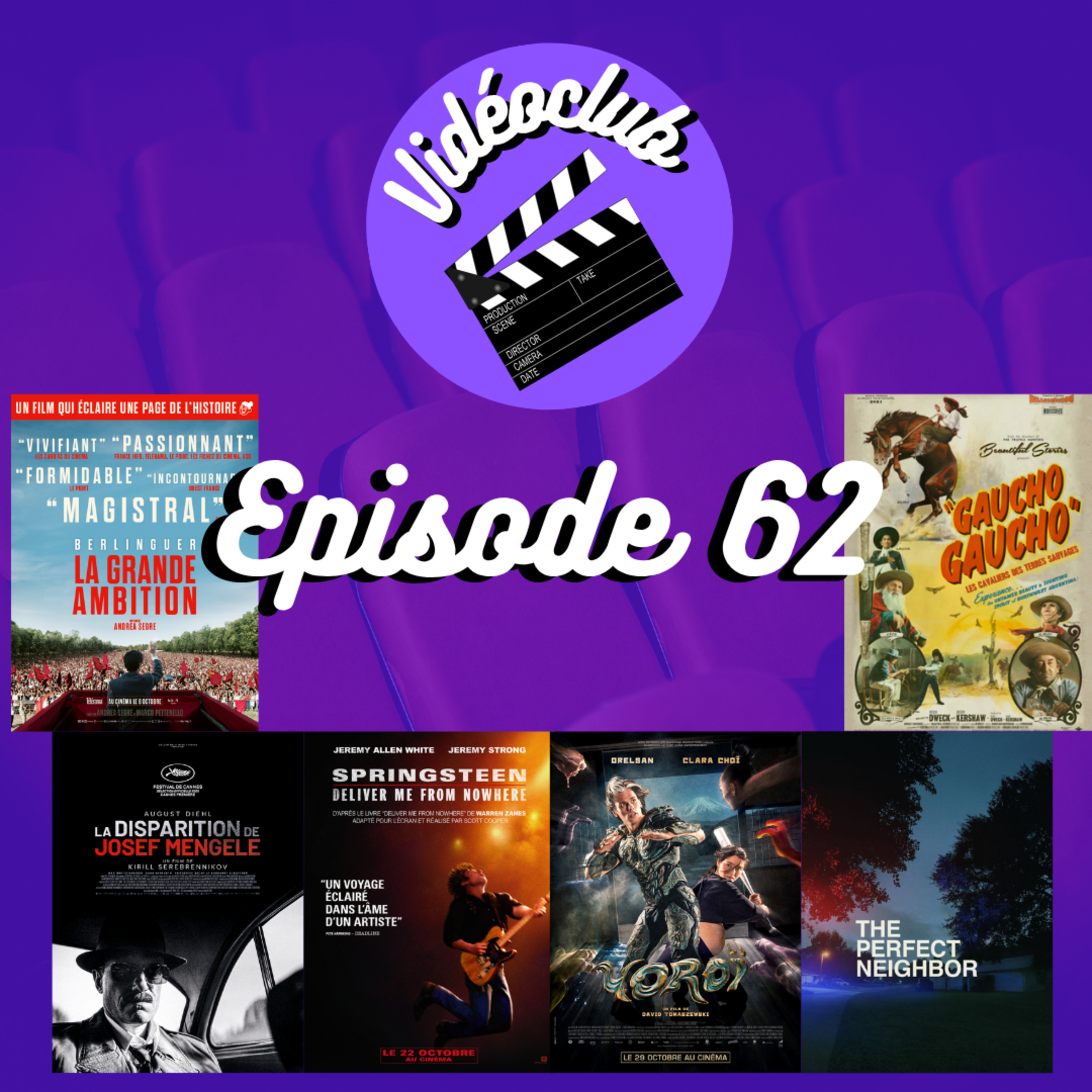 Ep.62 - Vidéoclub (Springsteen, La Disparition de Josef Mengele, Yoroï, Berlinguer, The Perfect Neighbor, Gaucho Gaucho & Nos films pour Halloween!)