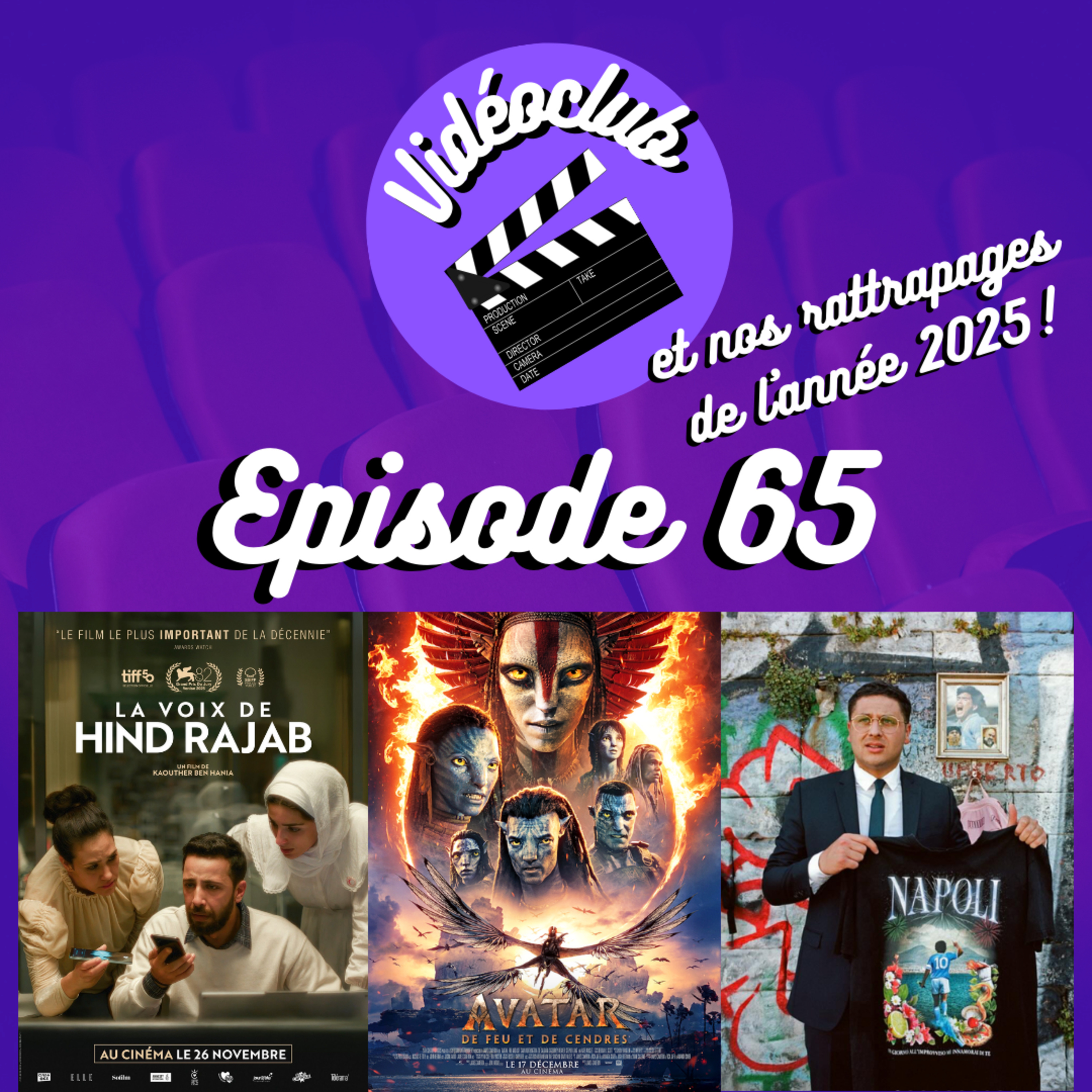 Ep.65 - Vidéoclub (Avatar: Fire and Ash, La voix de Hind Rajab, Napoli de Loris Giuliano & nos rattrapages 2025!)