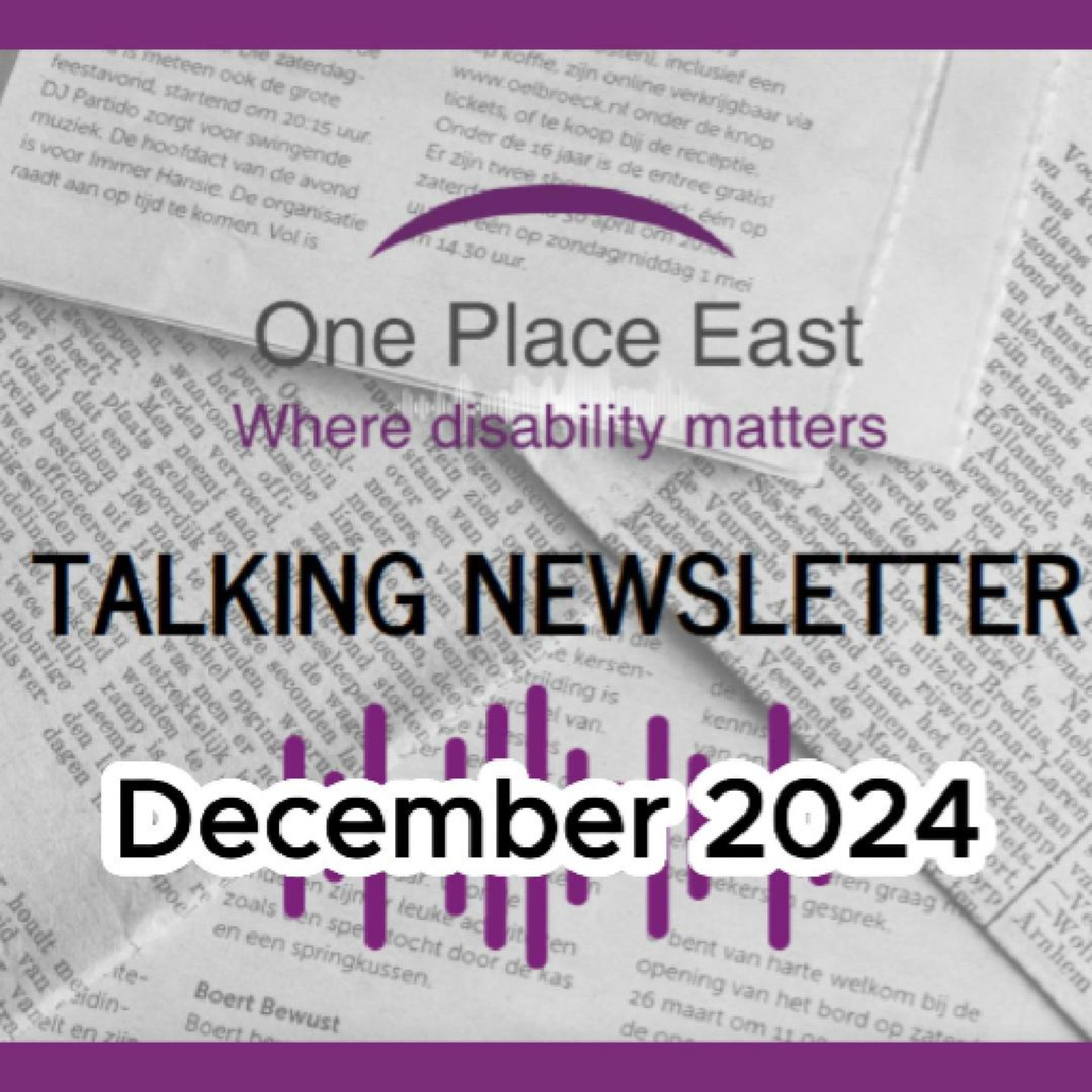 19 One Place East Talking Newsletter - Dec 2024 episode artwork
