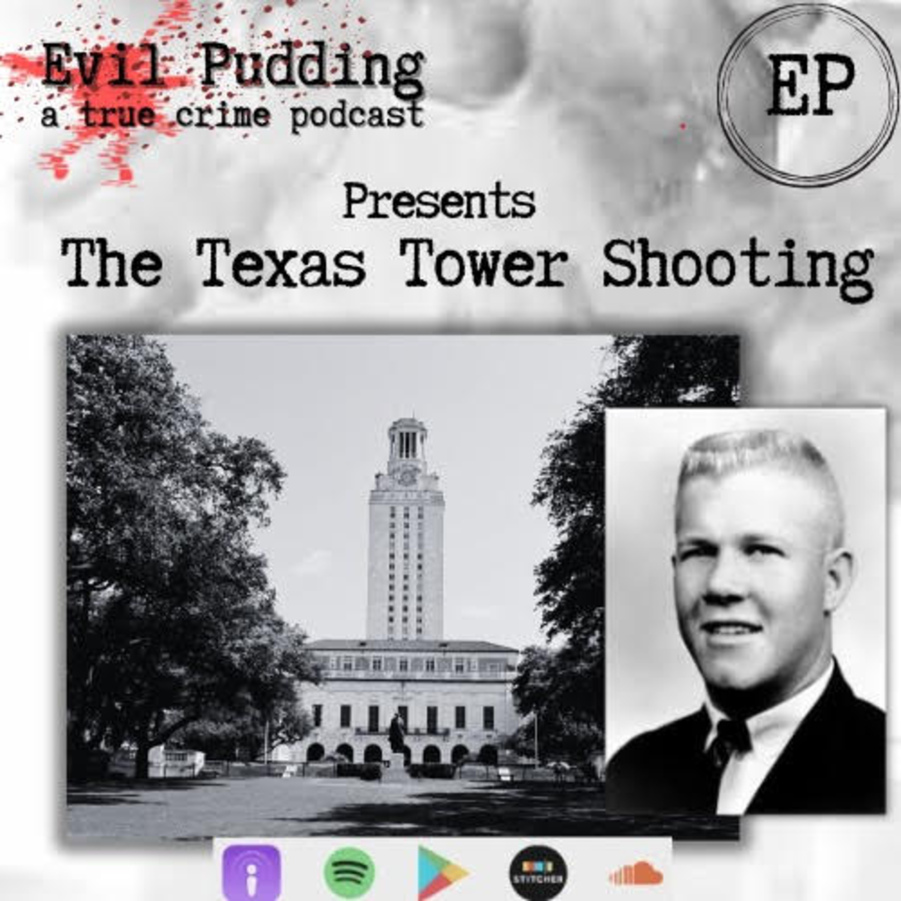 Evil Pudding Episode 57 - The Texas Tower Shooting/Massacre