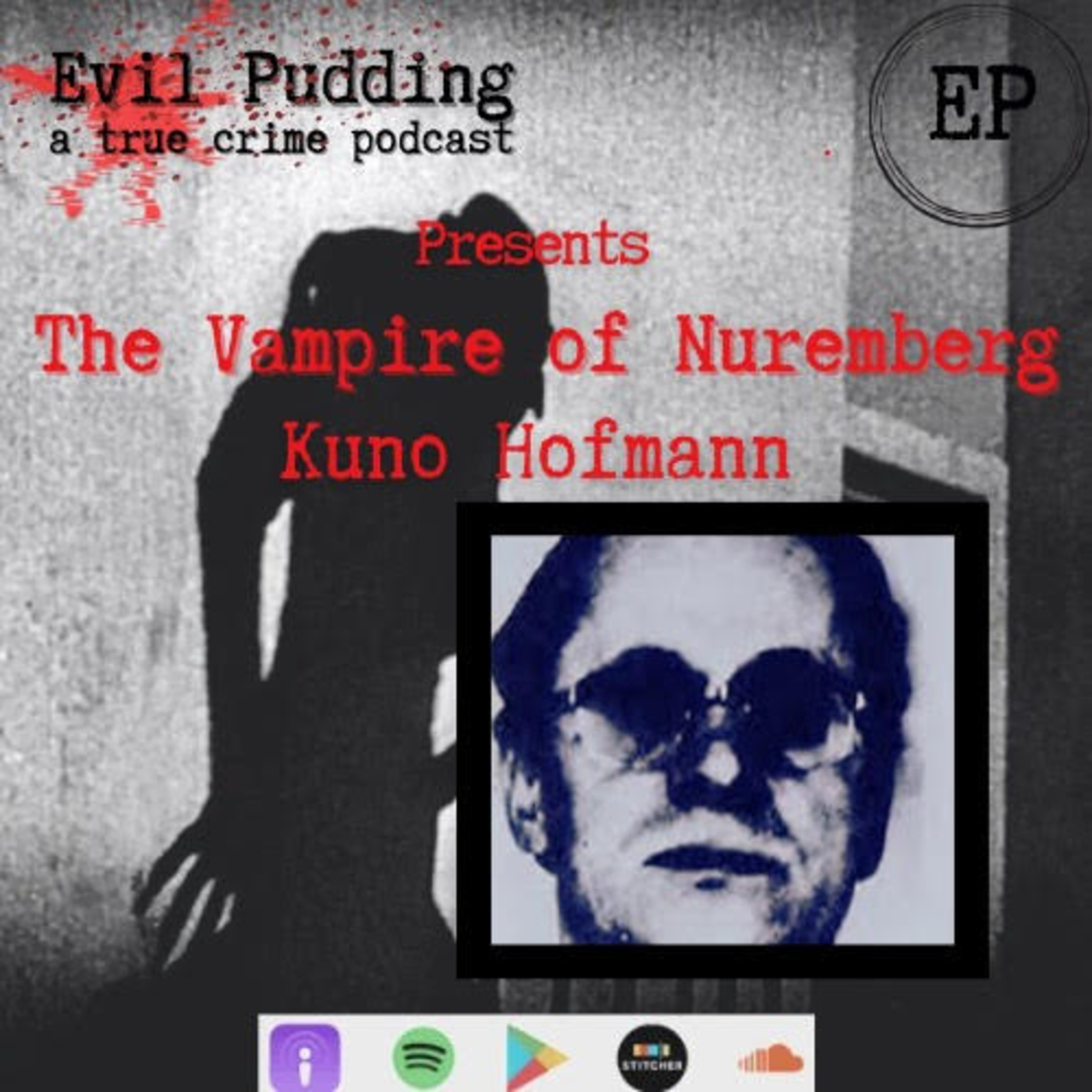 Evil Pudding Episode 59 - The Vampire of Nuremberg