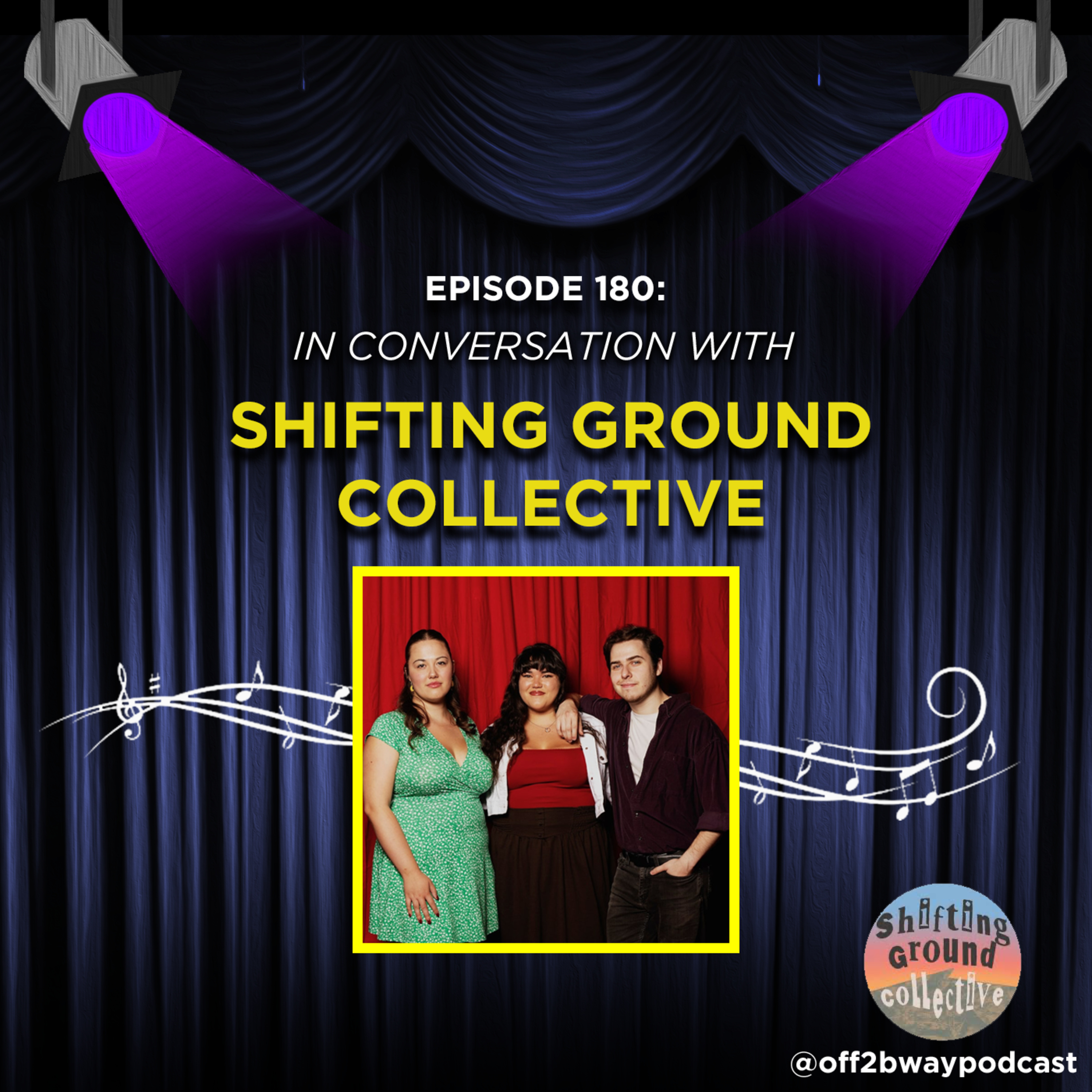 Inside Shifting Ground Collective: The Theatre Makers to Watch | Episode 180 episode artwork