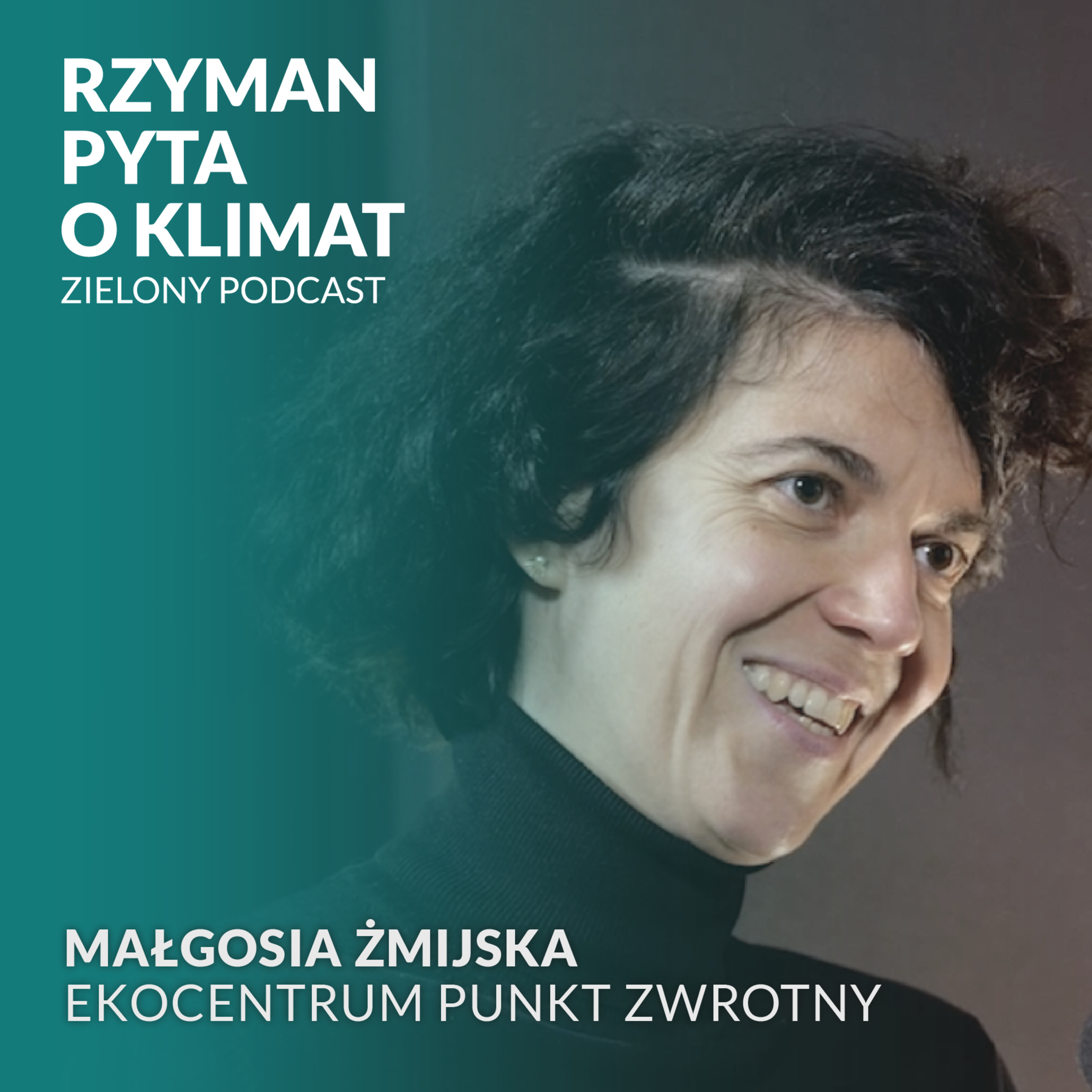 Zielony Podcast - Rzyman pyta o klimat