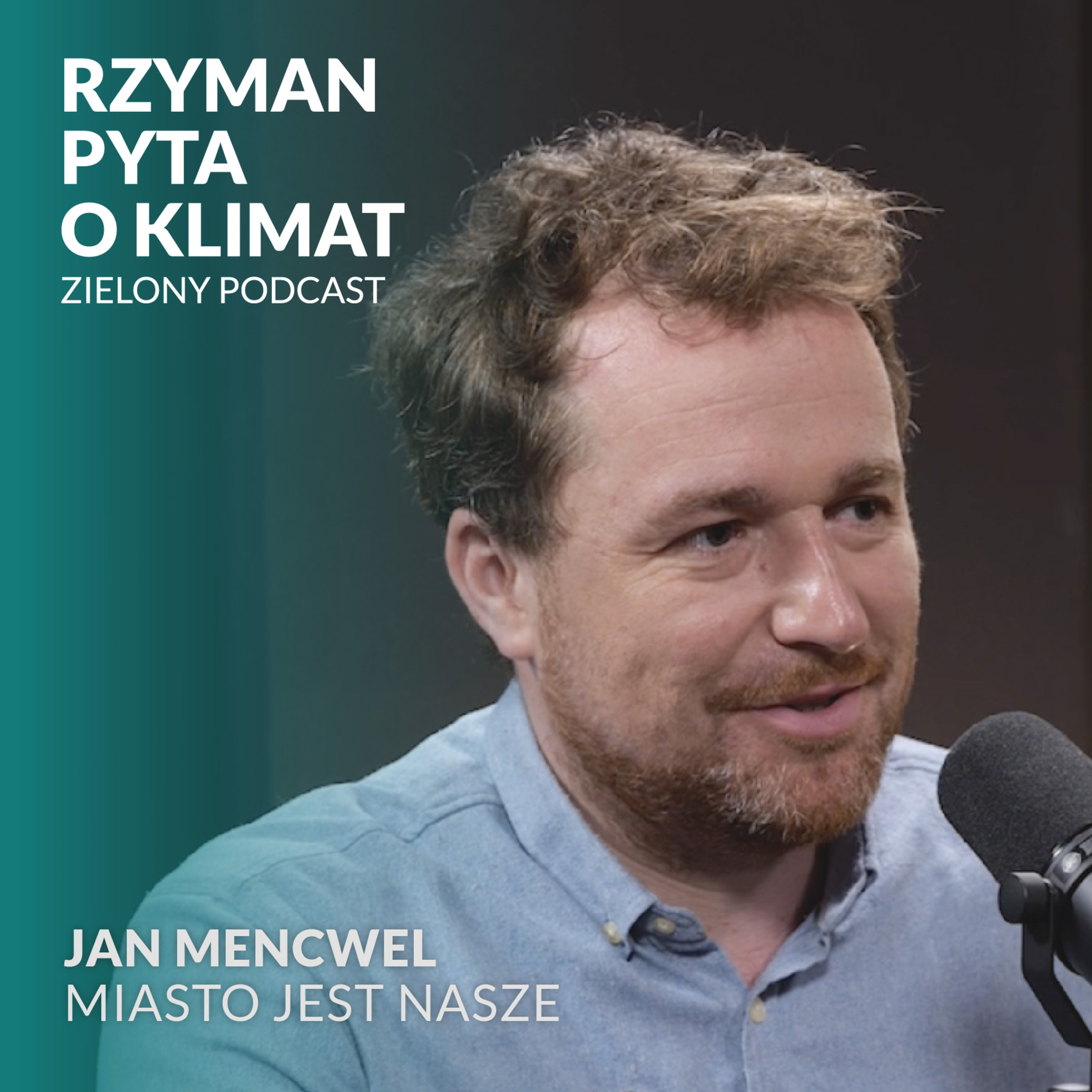 Zielony Podcast - Rzyman pyta o klimat