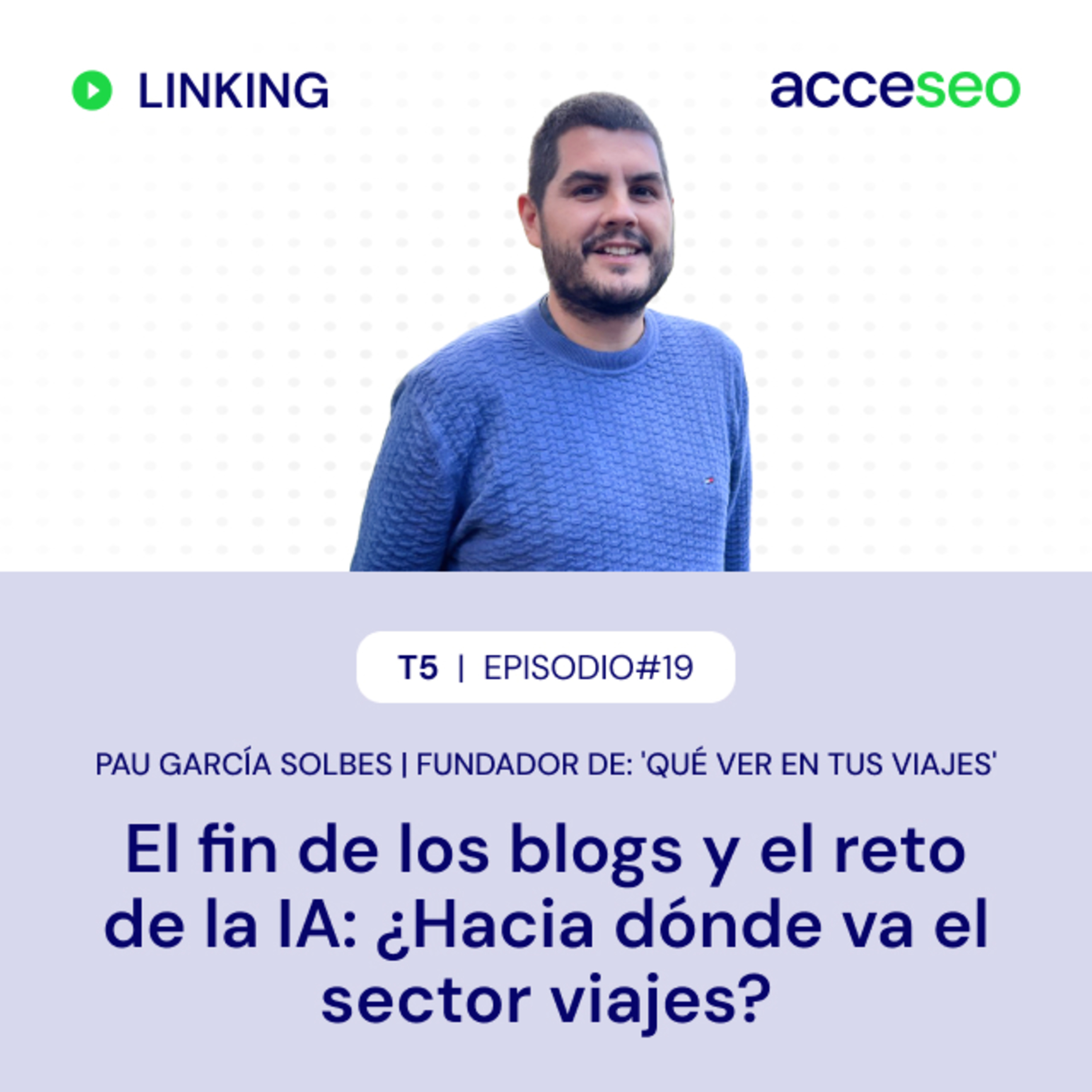 #86. El fin de los blogs y el reto de la IA: ¿Hacia dónde va el sector viajes?