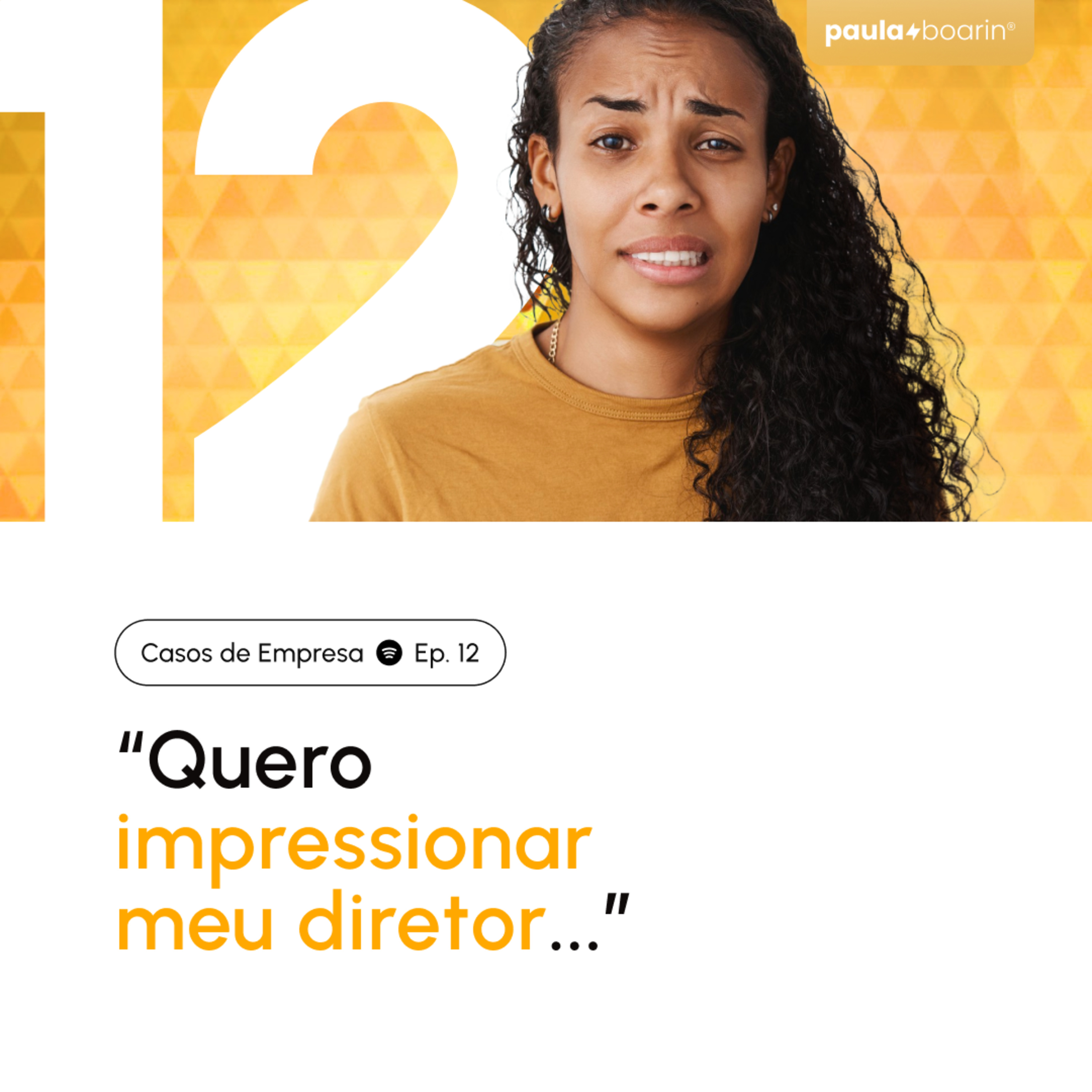 Mas e aí, Paula?