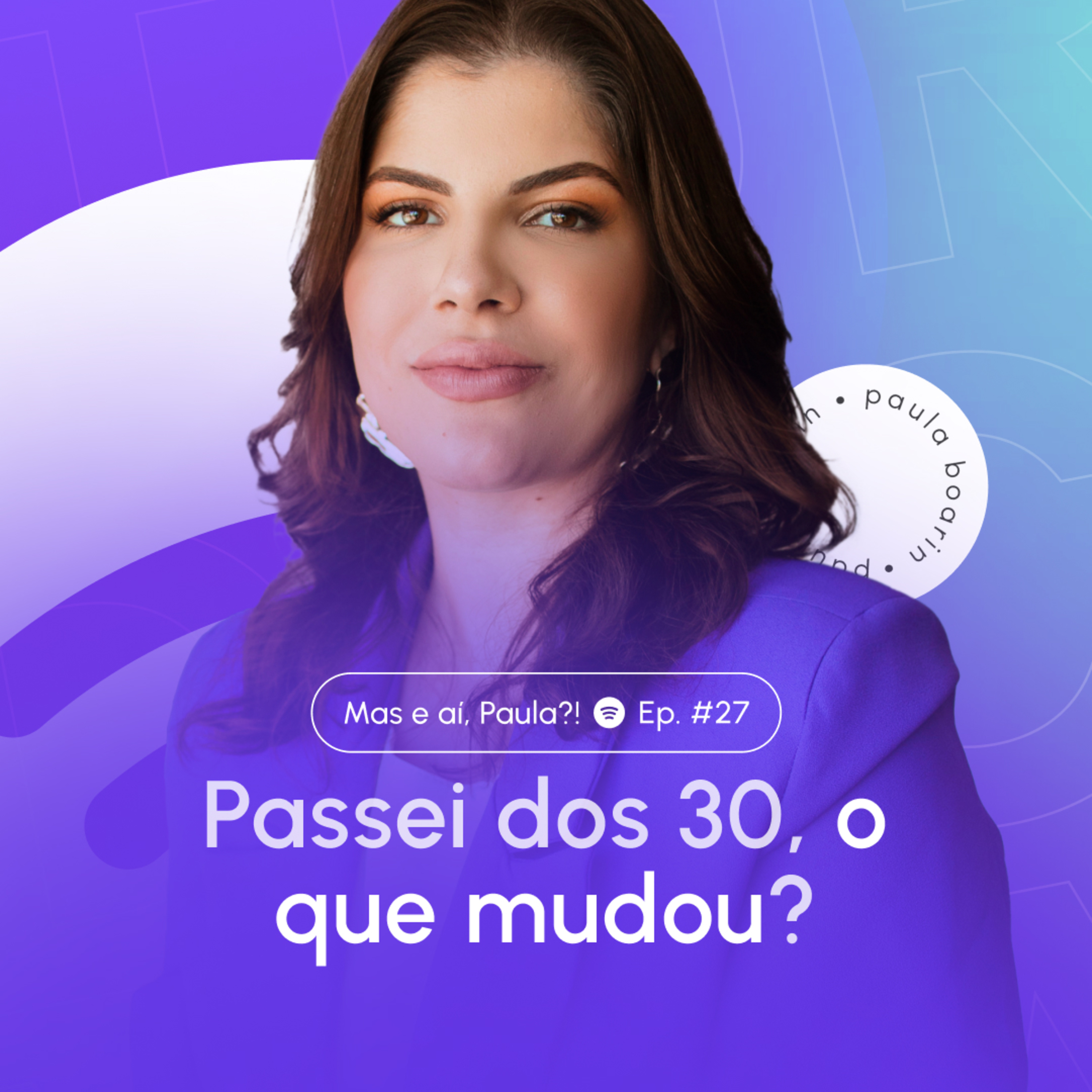 Mas e aí, Paula?