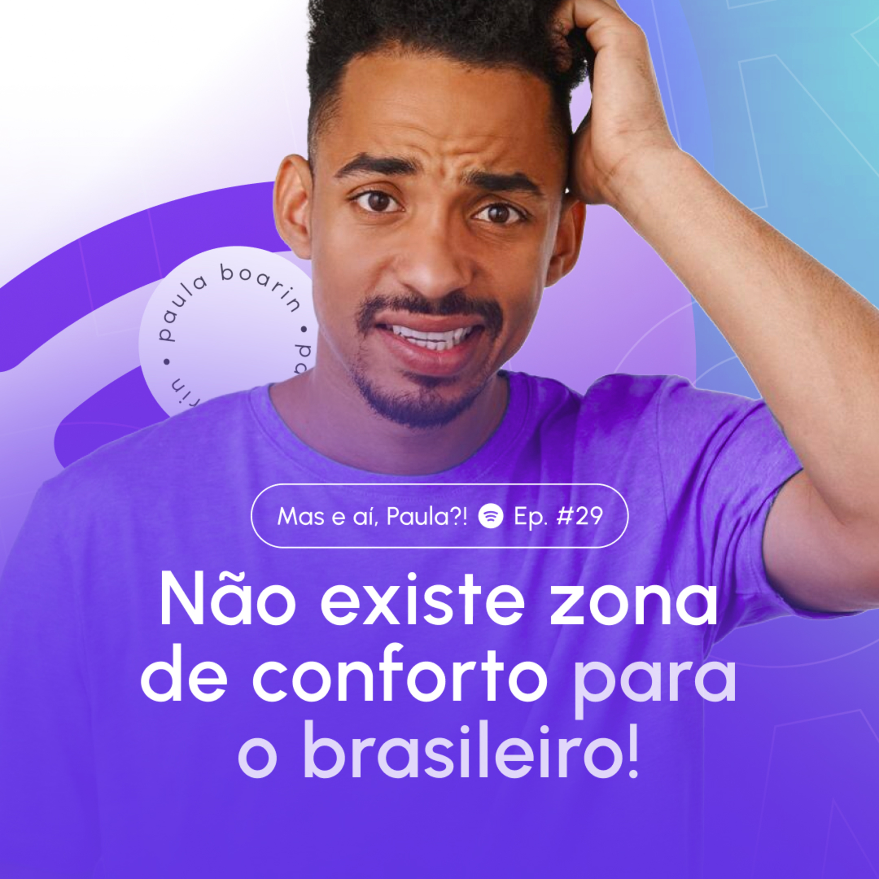 Mas e aí, Paula?