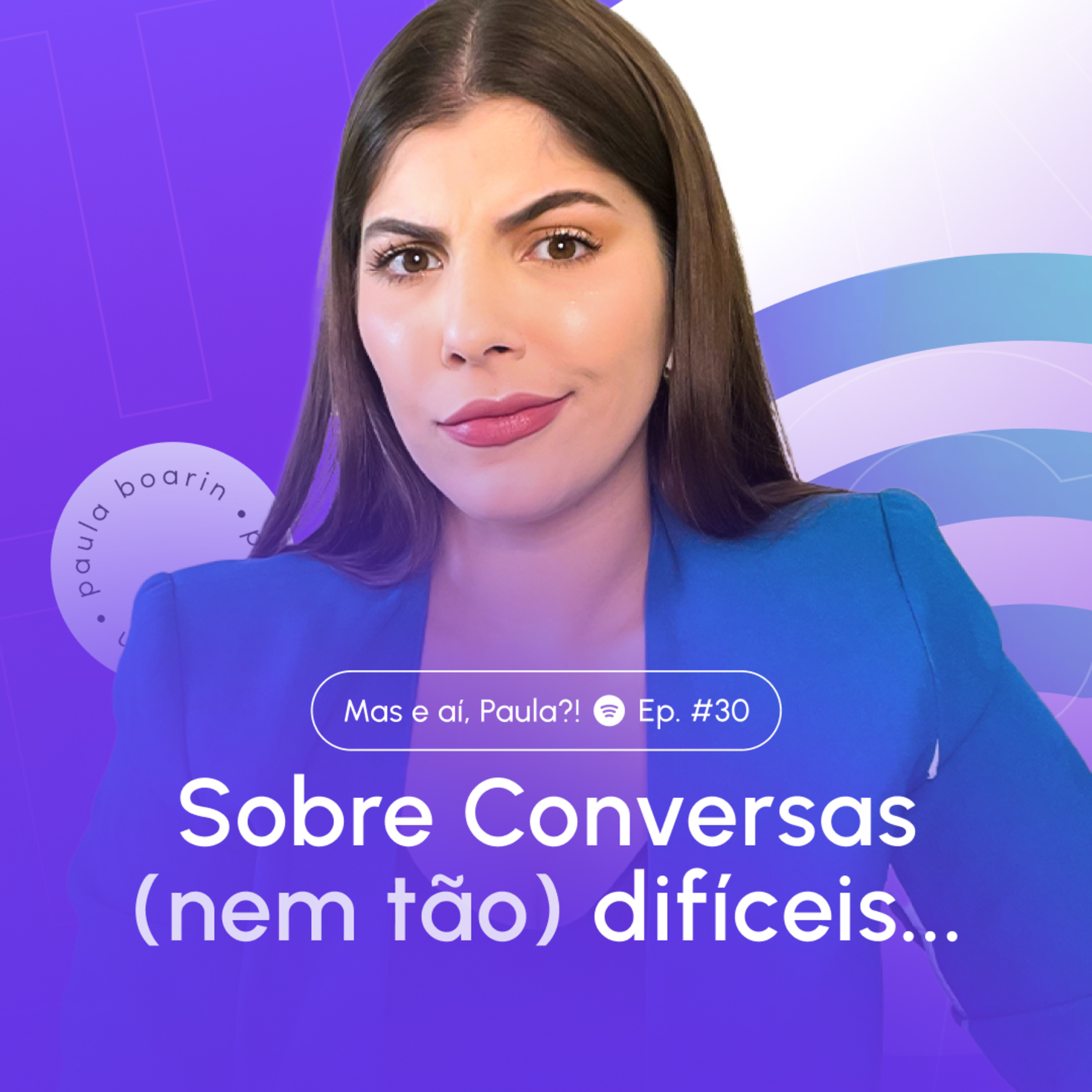 Mas e aí, Paula?