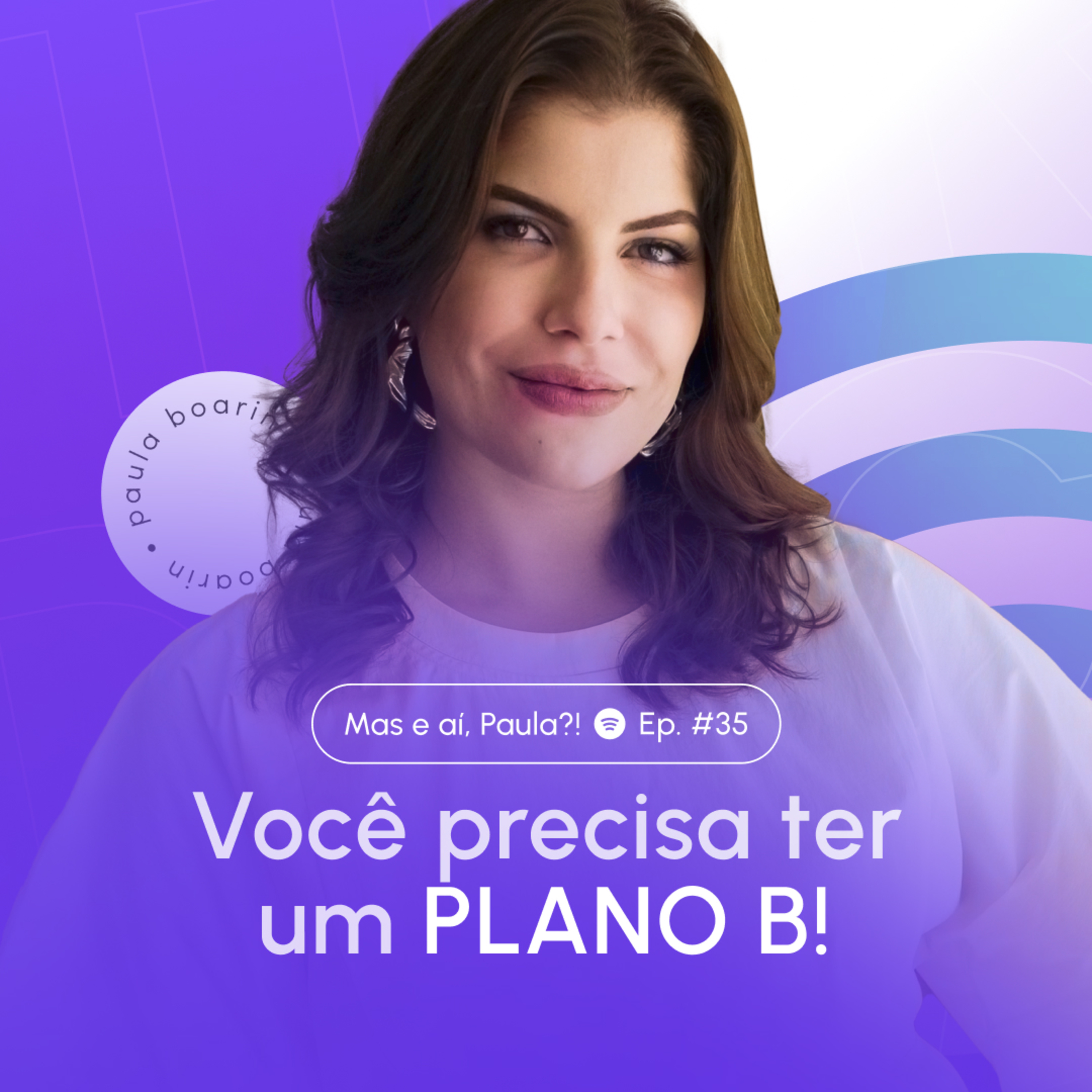 Mas e aí, Paula?