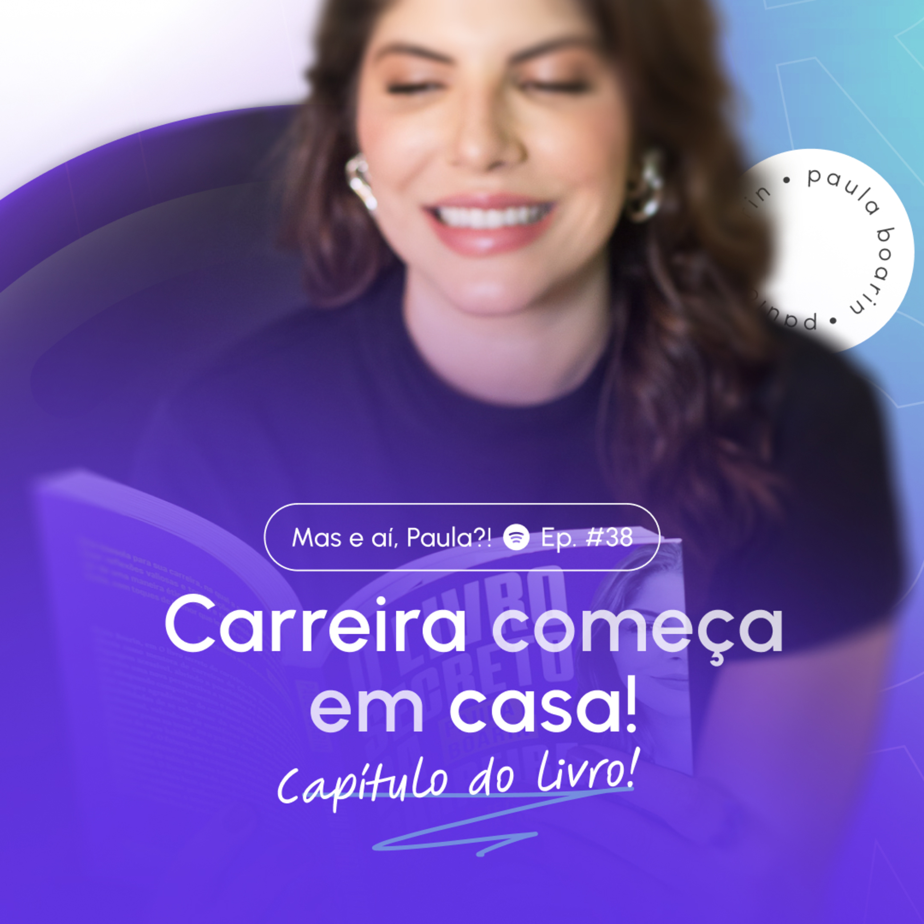 Mas e aí, Paula?
