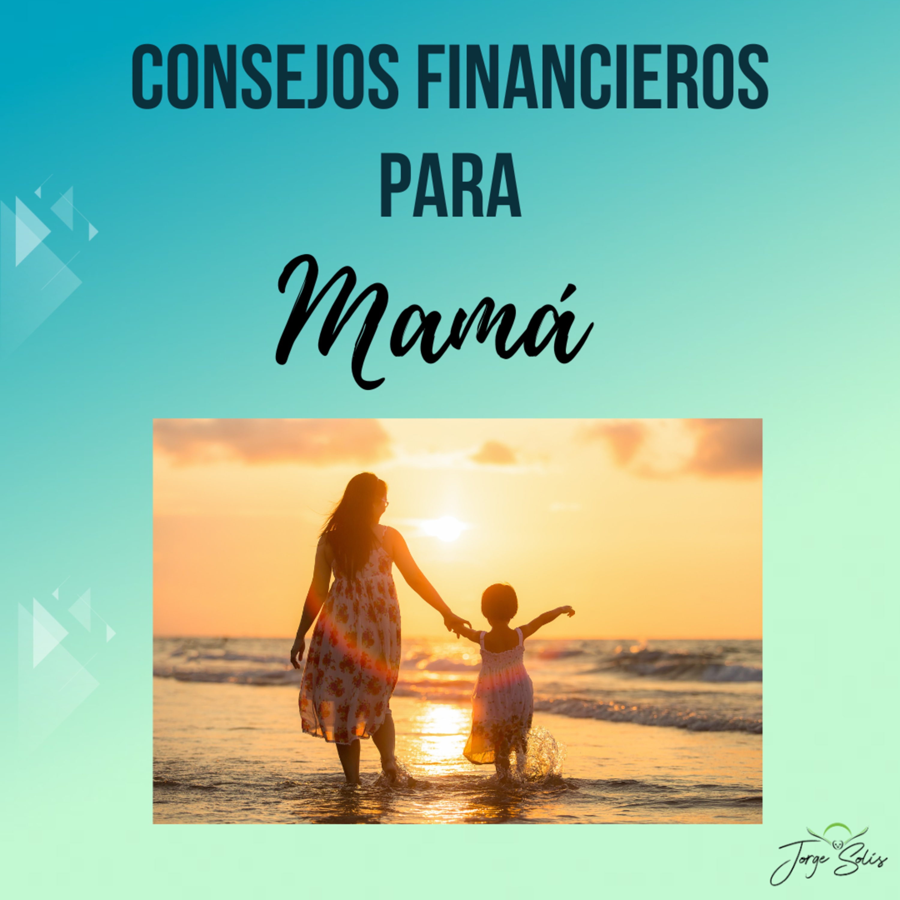 Consejos financieros para Mamá episode artwork