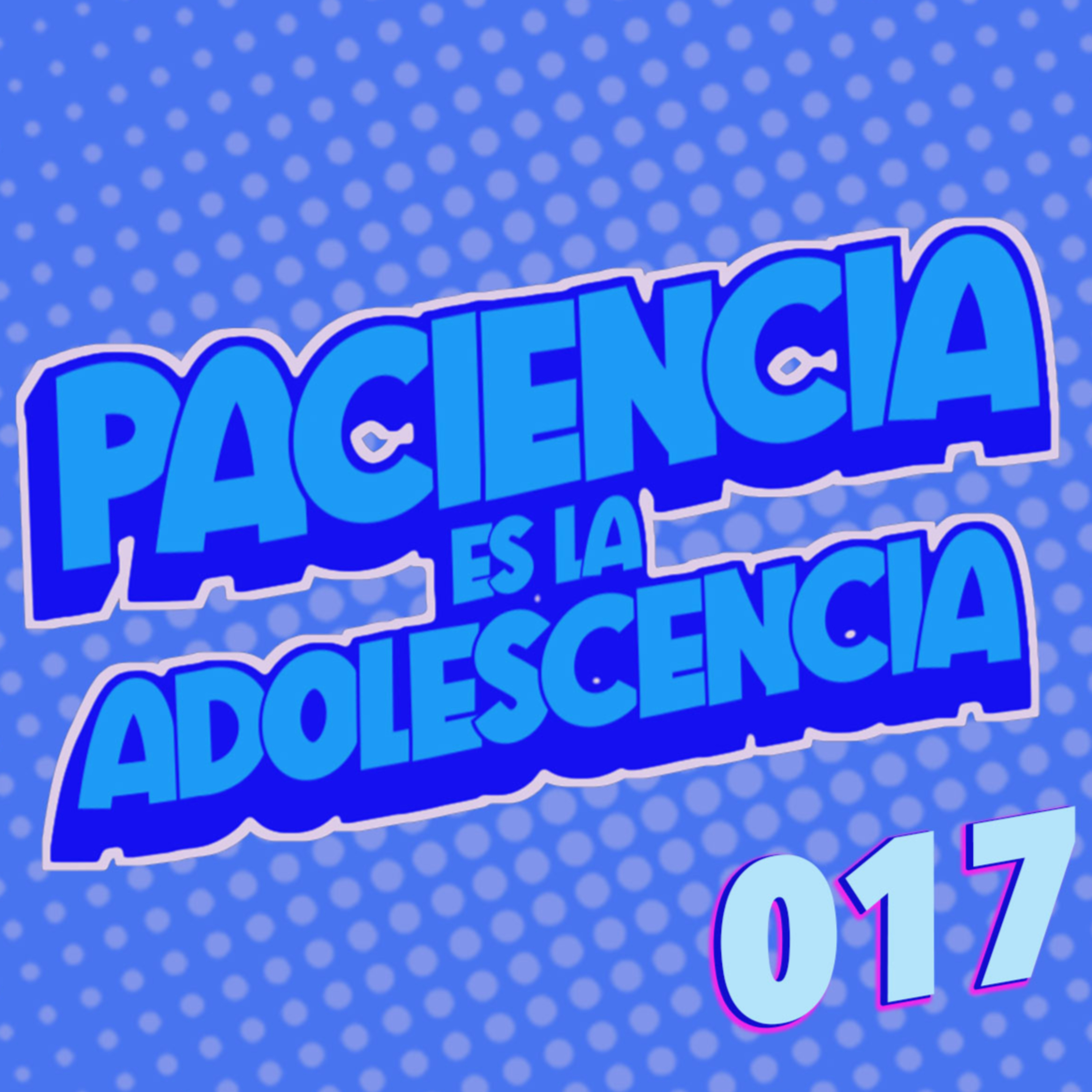 Paciencia es la Adolescencia