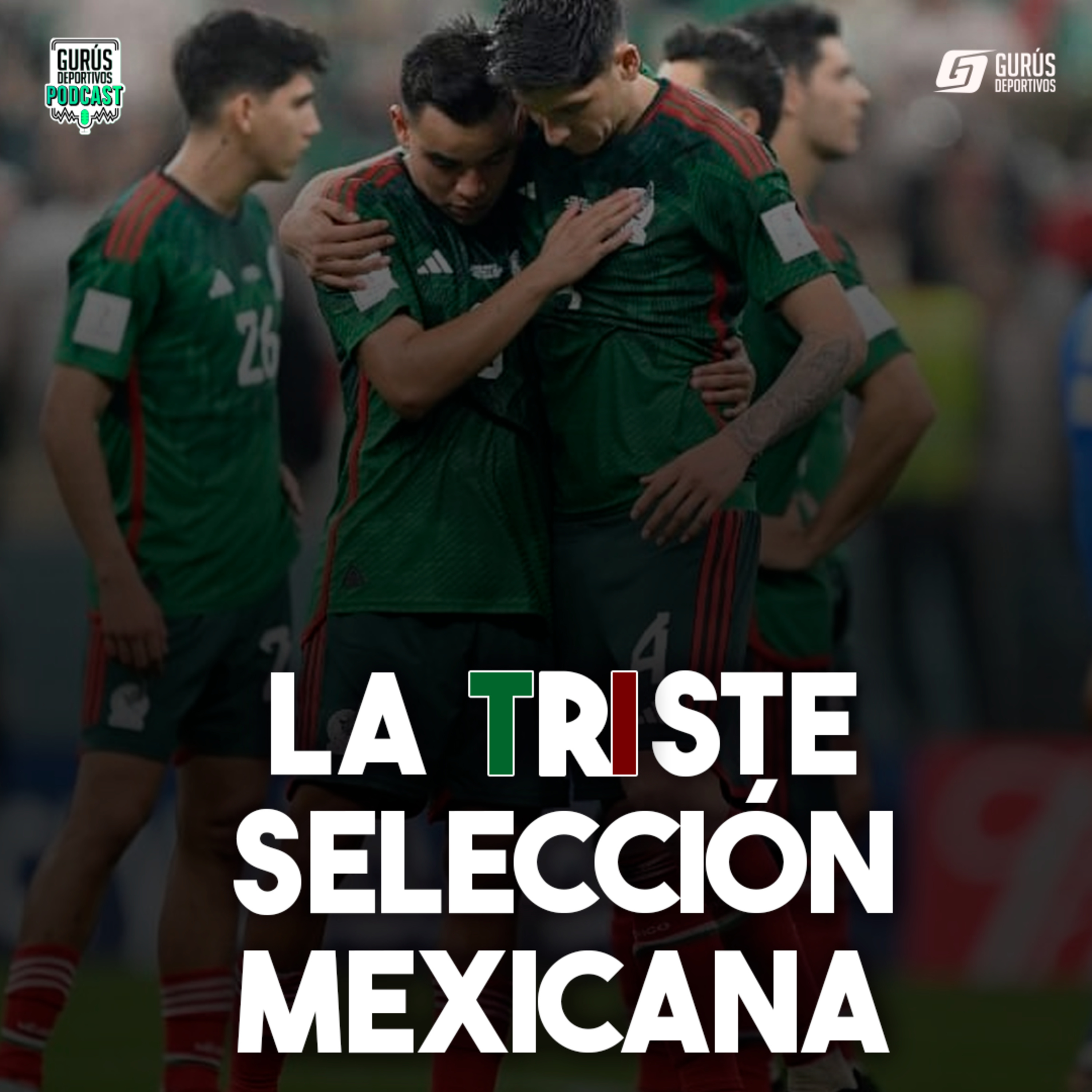 La TRIste selección mexicana.  episode artwork