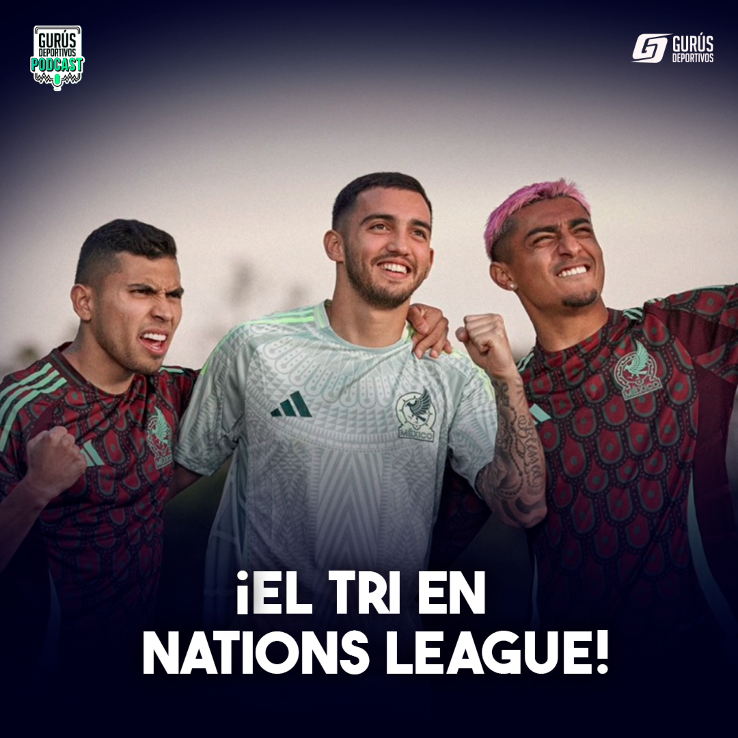 ¡El TRI en NATIONS LEAGUE! episode artwork