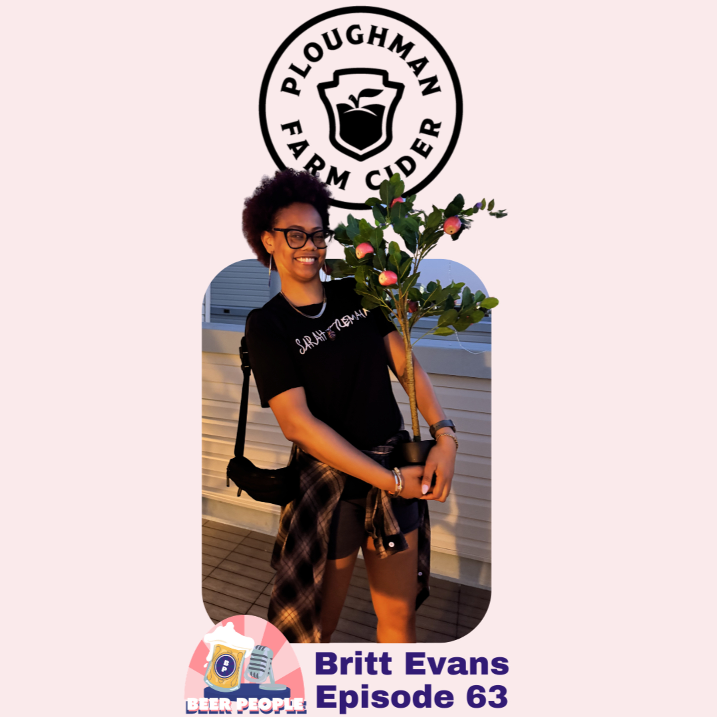 63 - Britt Evans, Ploughman Cider | Hauling apples, building connections, proving she belongs. Nerding out over fermentation. Episode cover