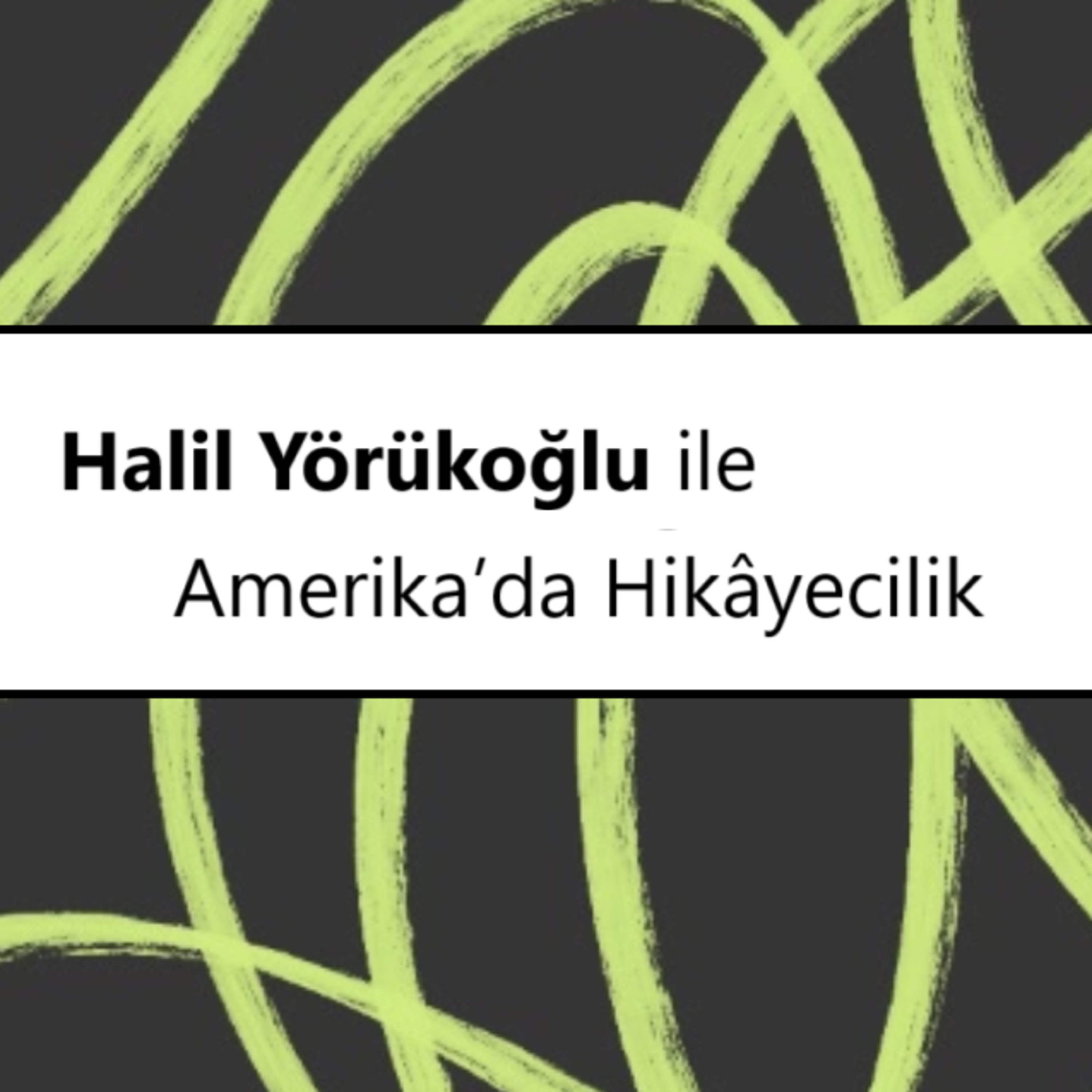 271. Göç ve Hikâyecilik: Amerika'da Bir Yazar Olmak