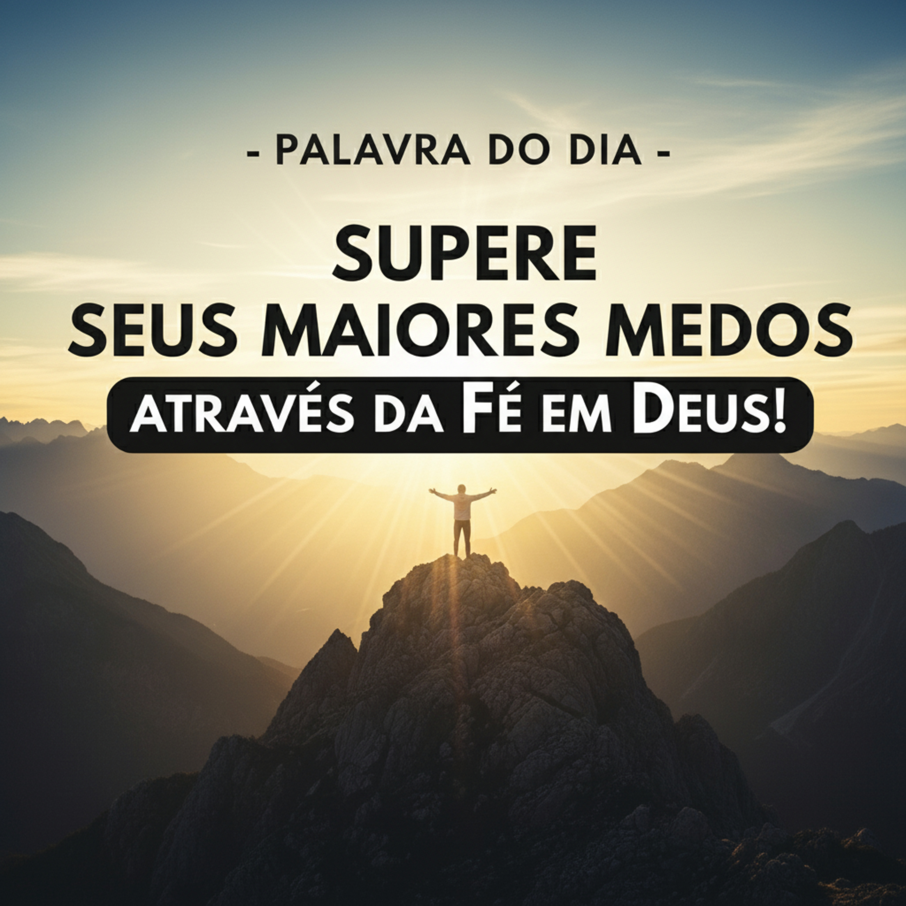 Palavra do Dia de Hoje - Vença Seus Maiores Medos Pela Fé em Deus!🛡️🔥 (O Medo vai Cair)