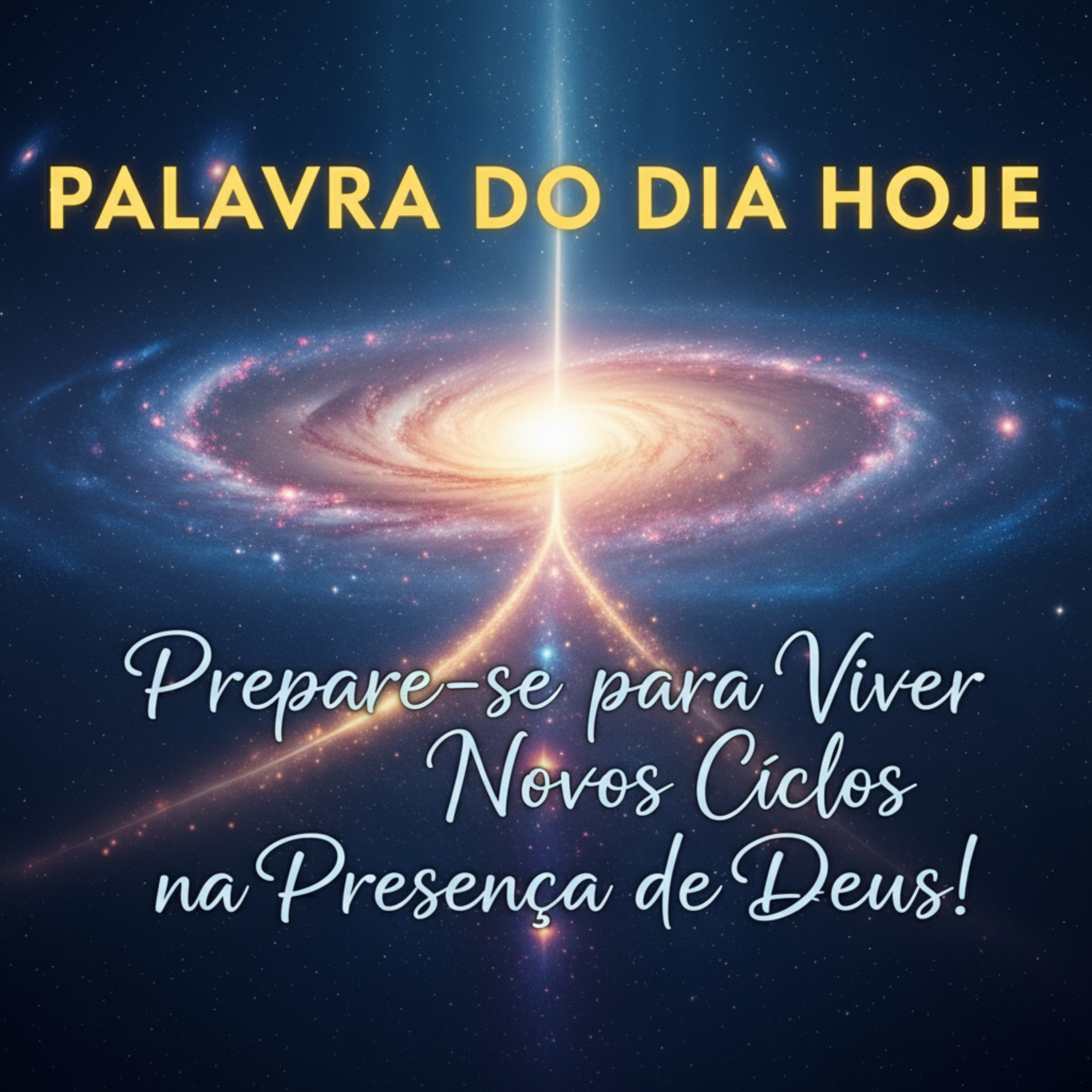 Palavra do Dia de Hoje - Se Prepare para Viver Novos Ciclos na Presença de Deus! 🗝️