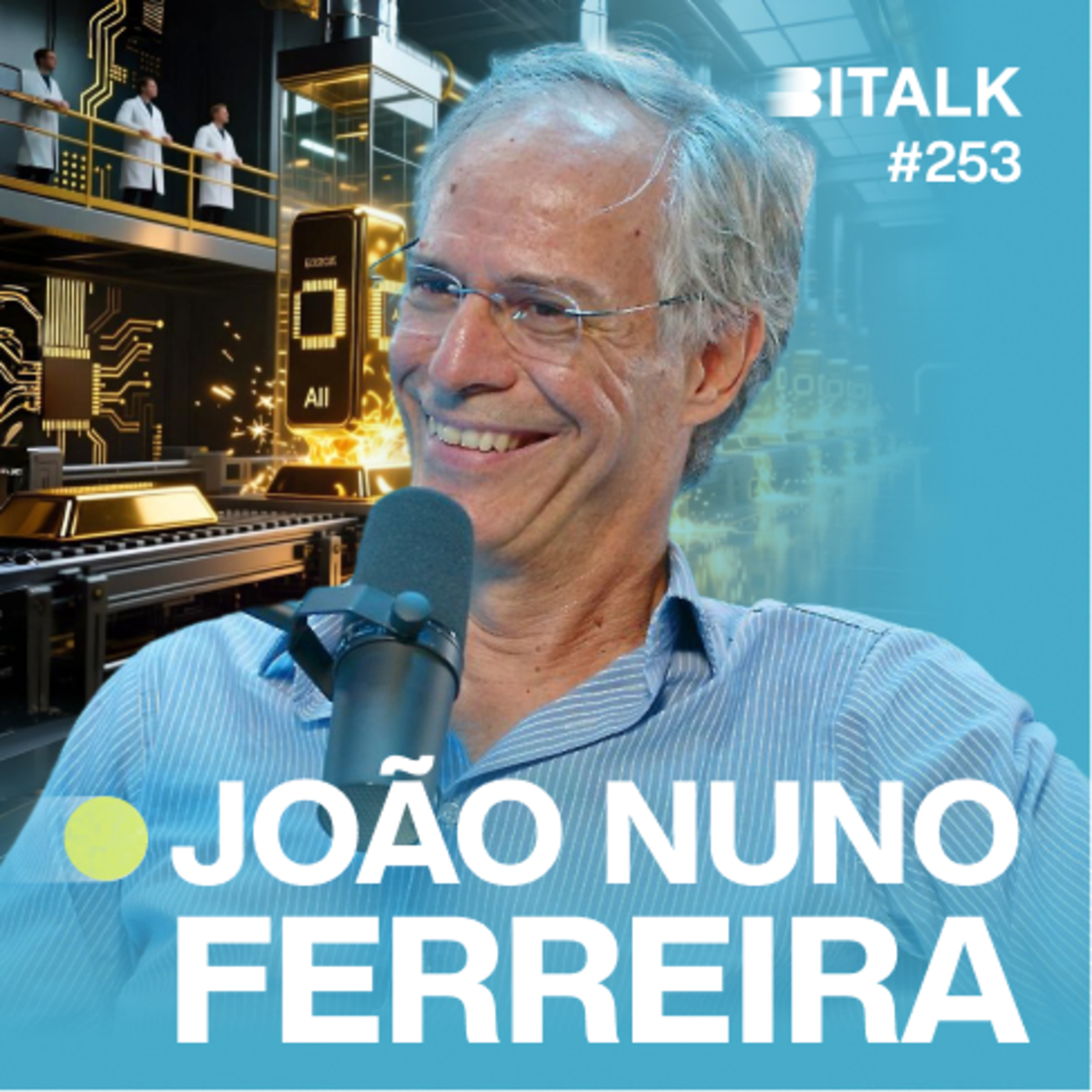 #253: AI GIGAFACTORIES: O NOVO OURO DA EUROPA? c/ João Nuno Ferreira