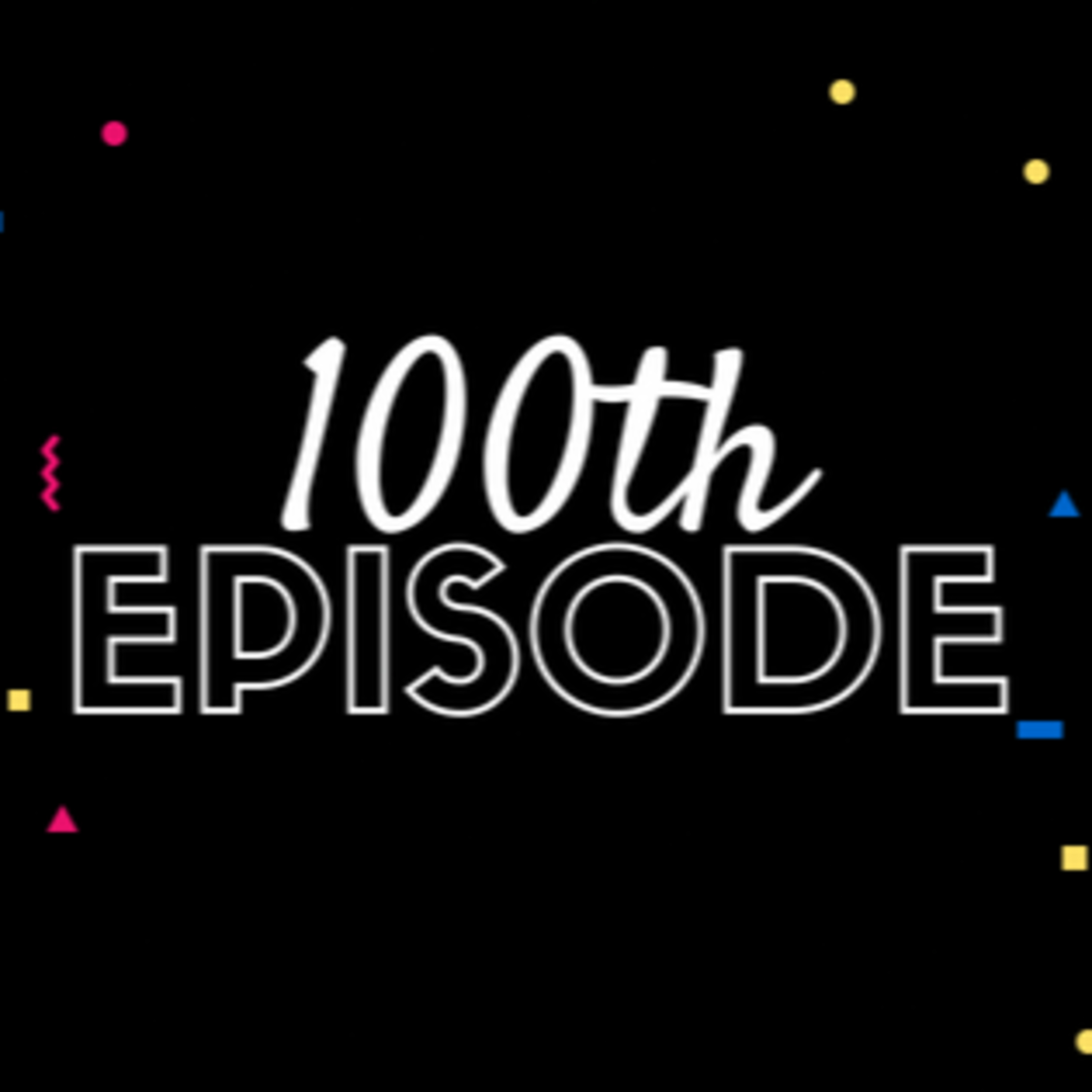 VV's 100th Episode Spectacular (and the end of Season 2!) episode artwork