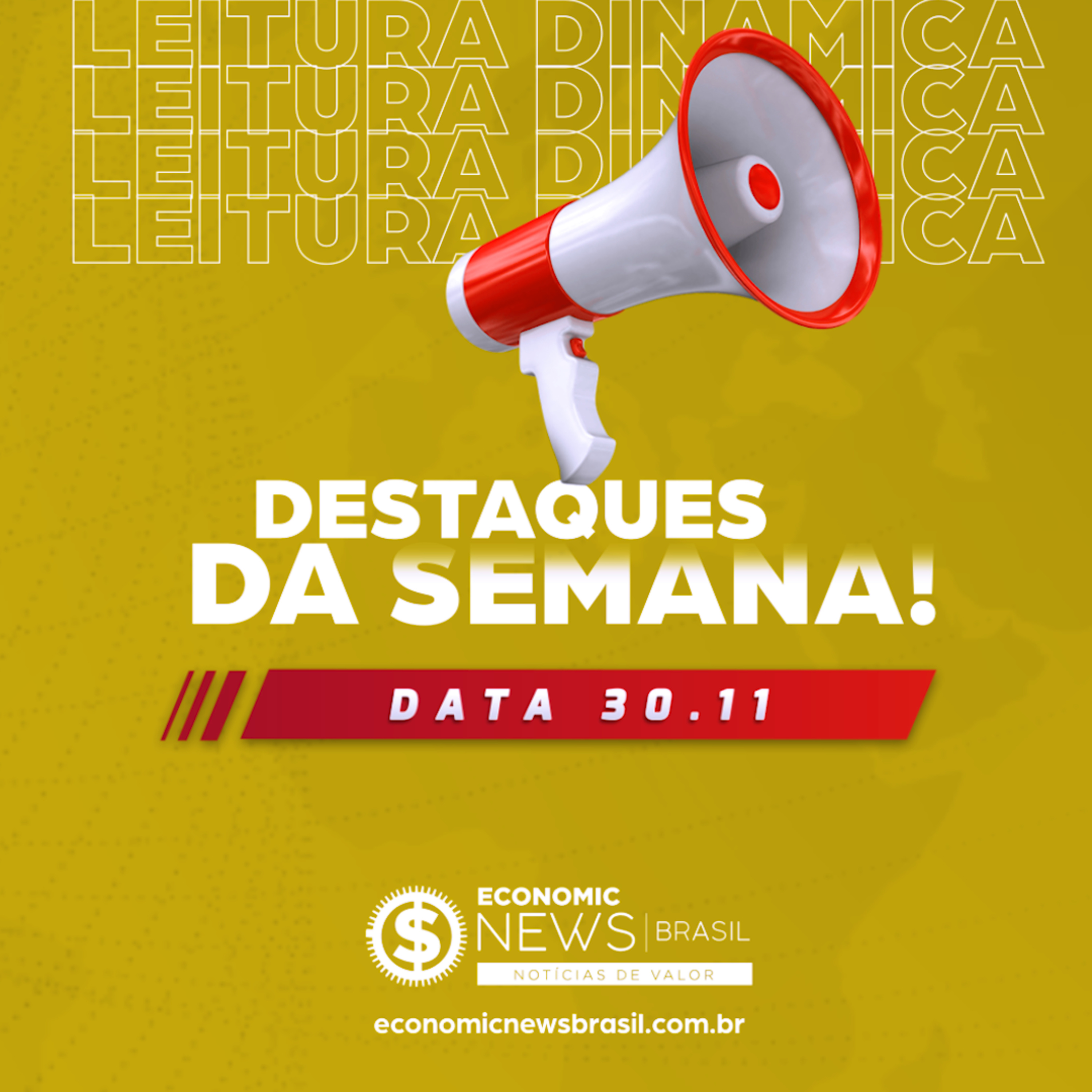 Destaques da Semana - Notícias de Economia e Negócios (30/11/24)