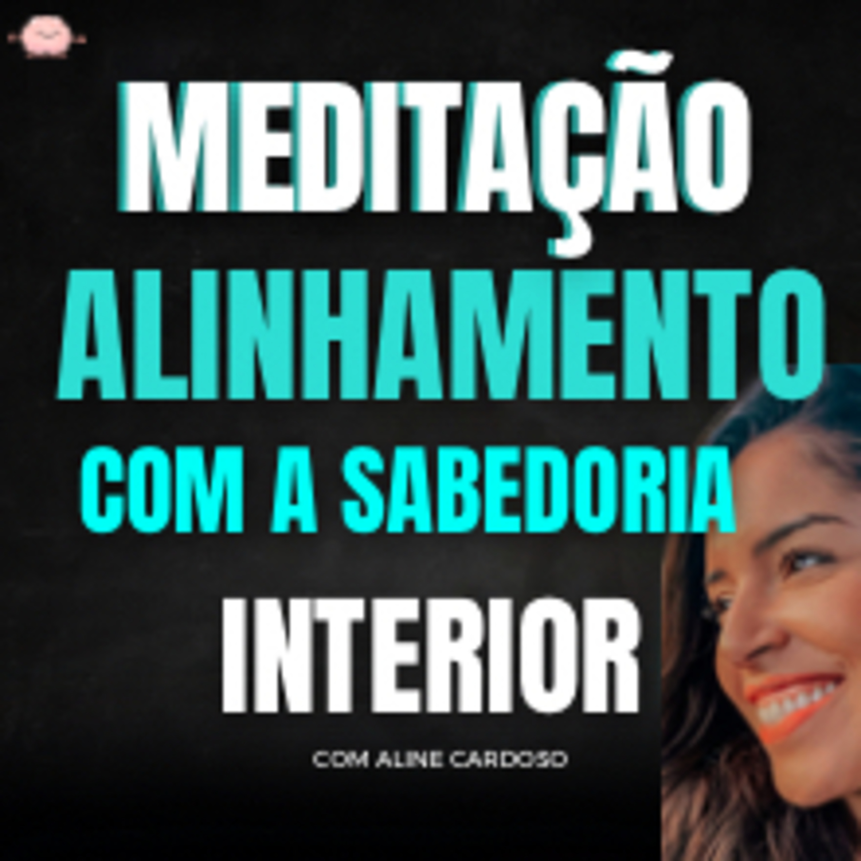Meditação de Alinhamento com a Sabedoria Interior (lua nova) por Aline Cardoso episode artwork