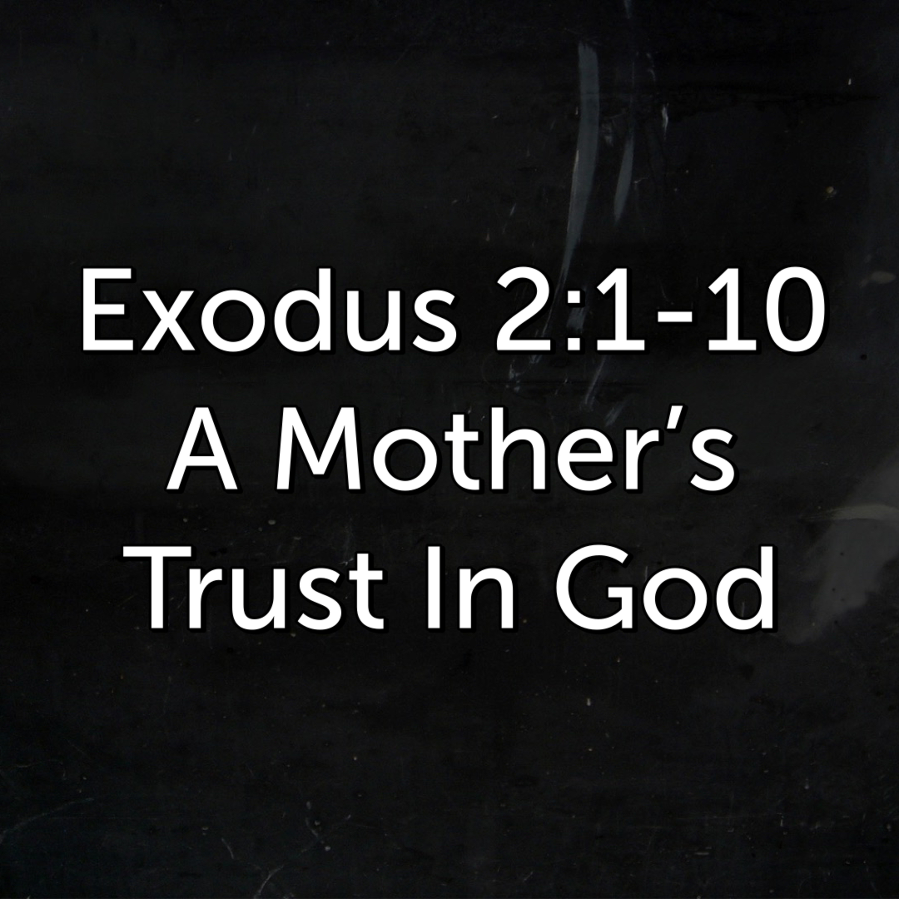 A Mother's Trust In God episode artwork