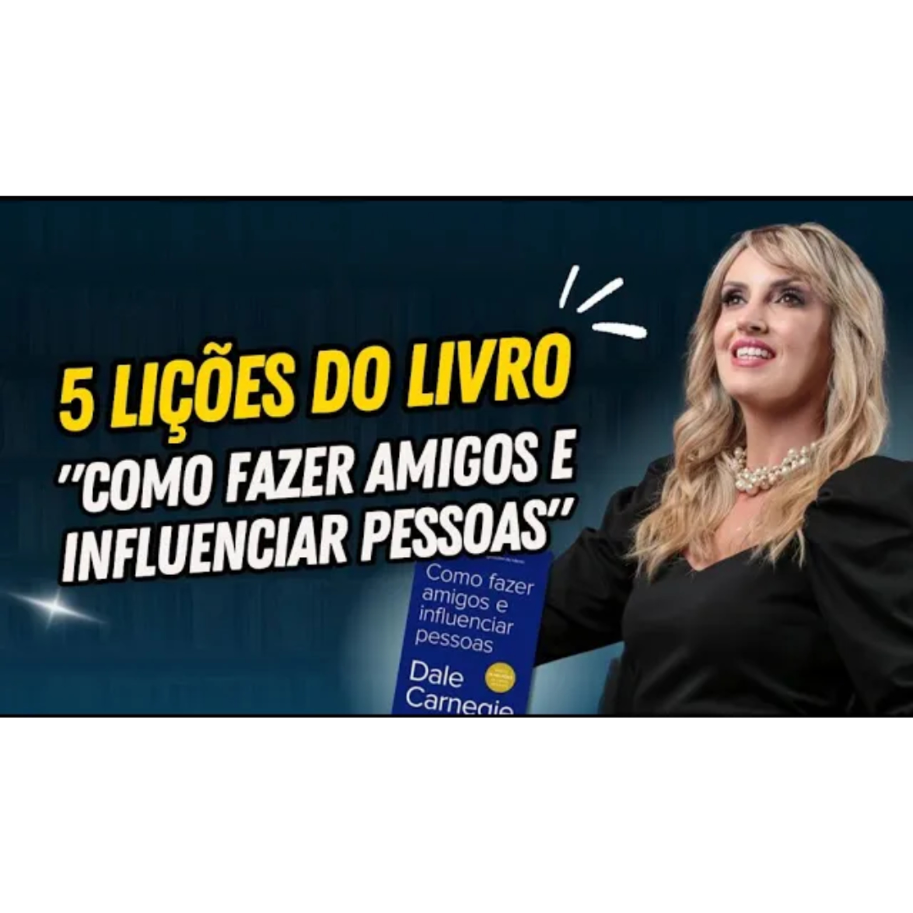 5 LIÇÕES DO LIVRO COMO FAZER AMIGOS E INFLUENCIAR PESSOAS DE DALE CARNEGIE | ORATORIA episode artwork