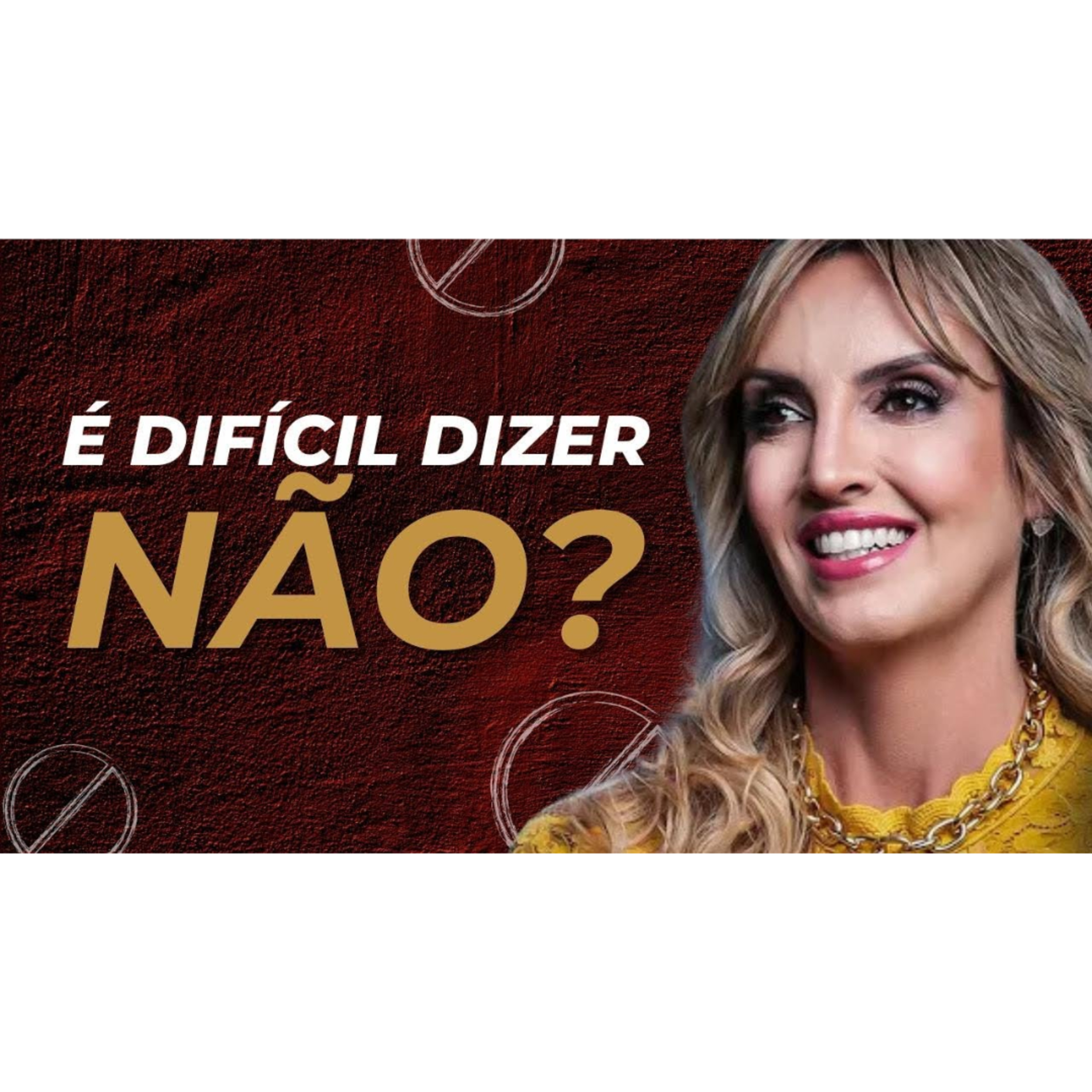 COMO DIZER NÃO SEM CULPA | Série: Desafios de Crescimento Pessoal episode artwork