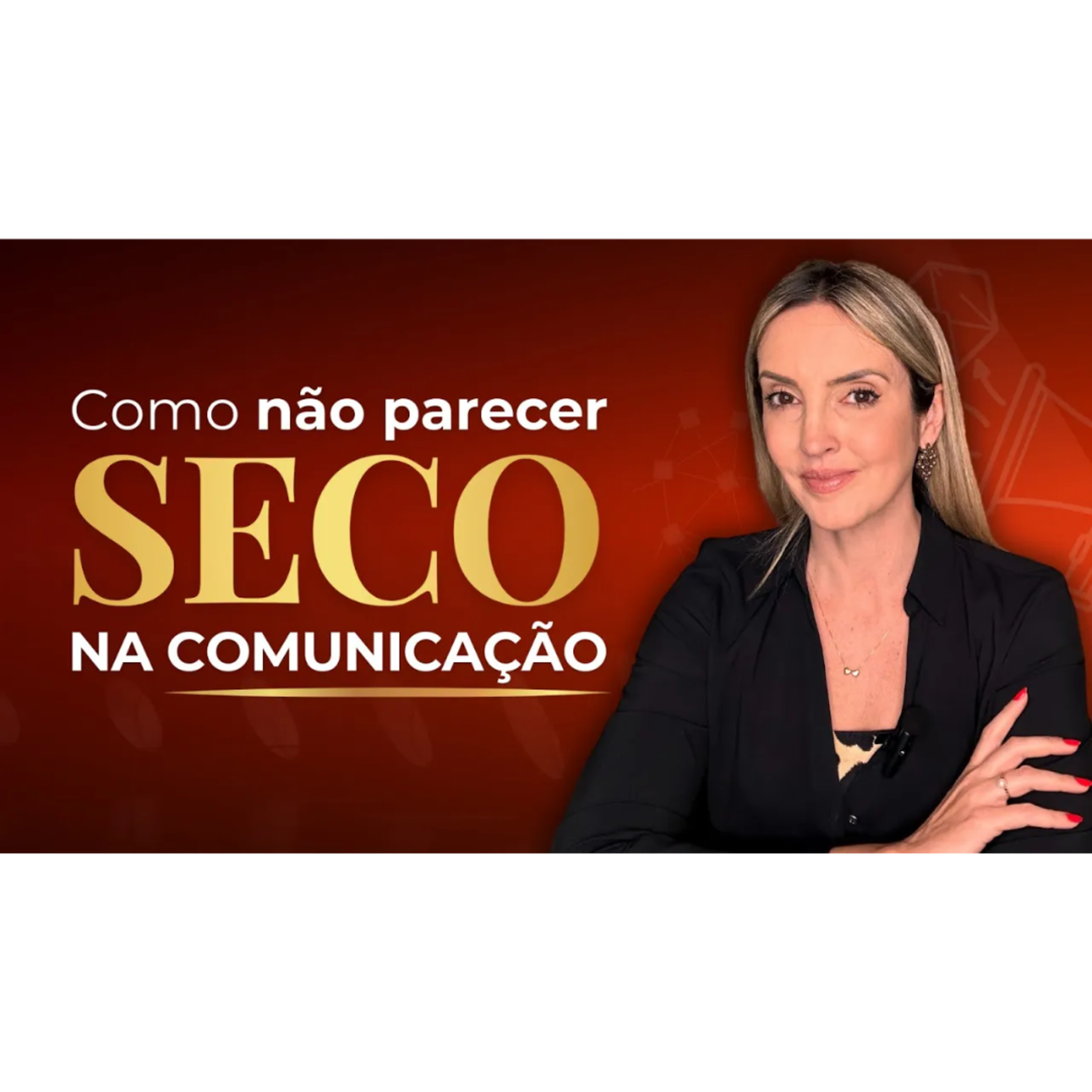 SOU MUITO "SECO" NA COMUNICAÇÃO: 7 Recomendações práticas!! episode artwork