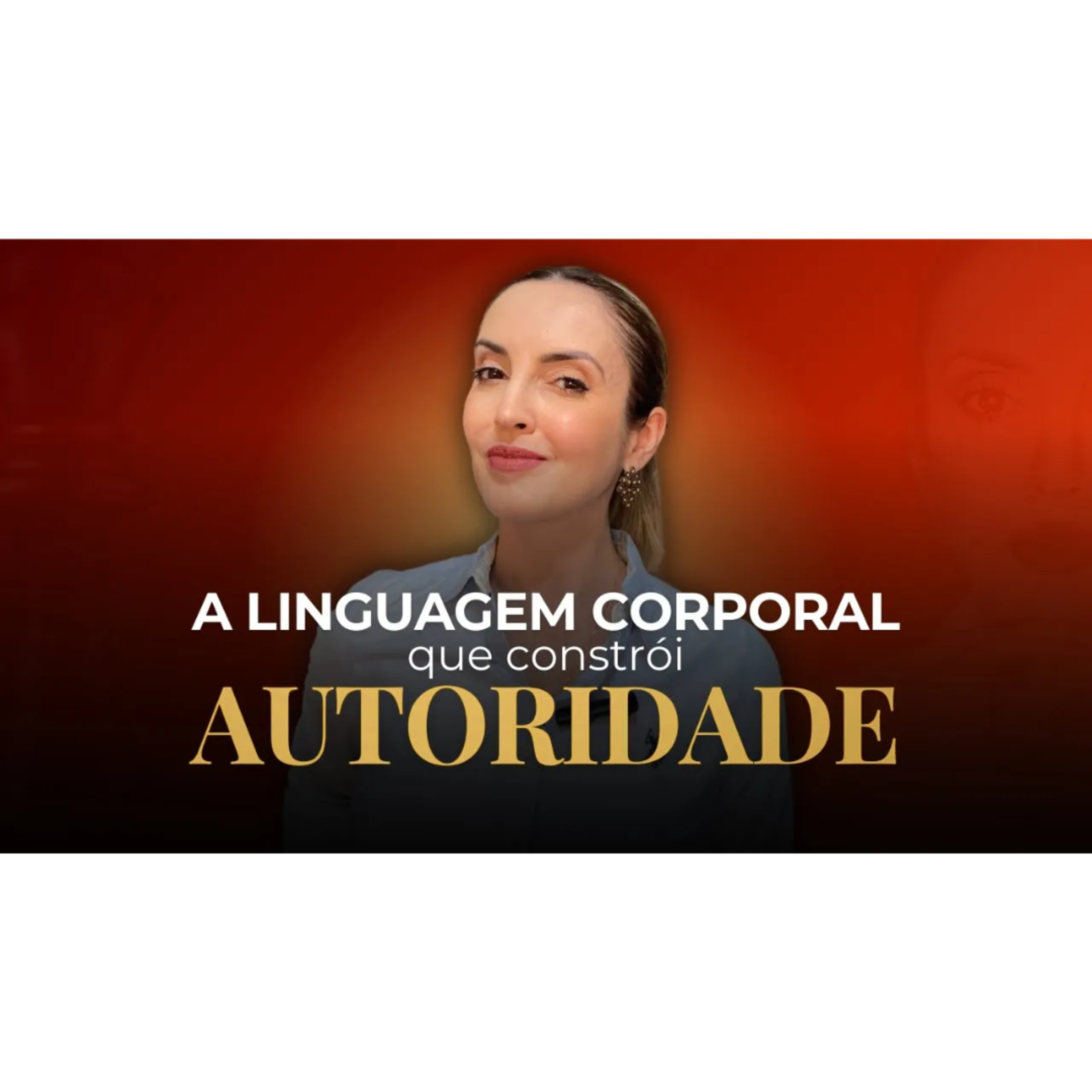O PODER DA LINGUAGEM CORPORAL NA CONSTRUÇÃO DE AUTORIDADE episode artwork