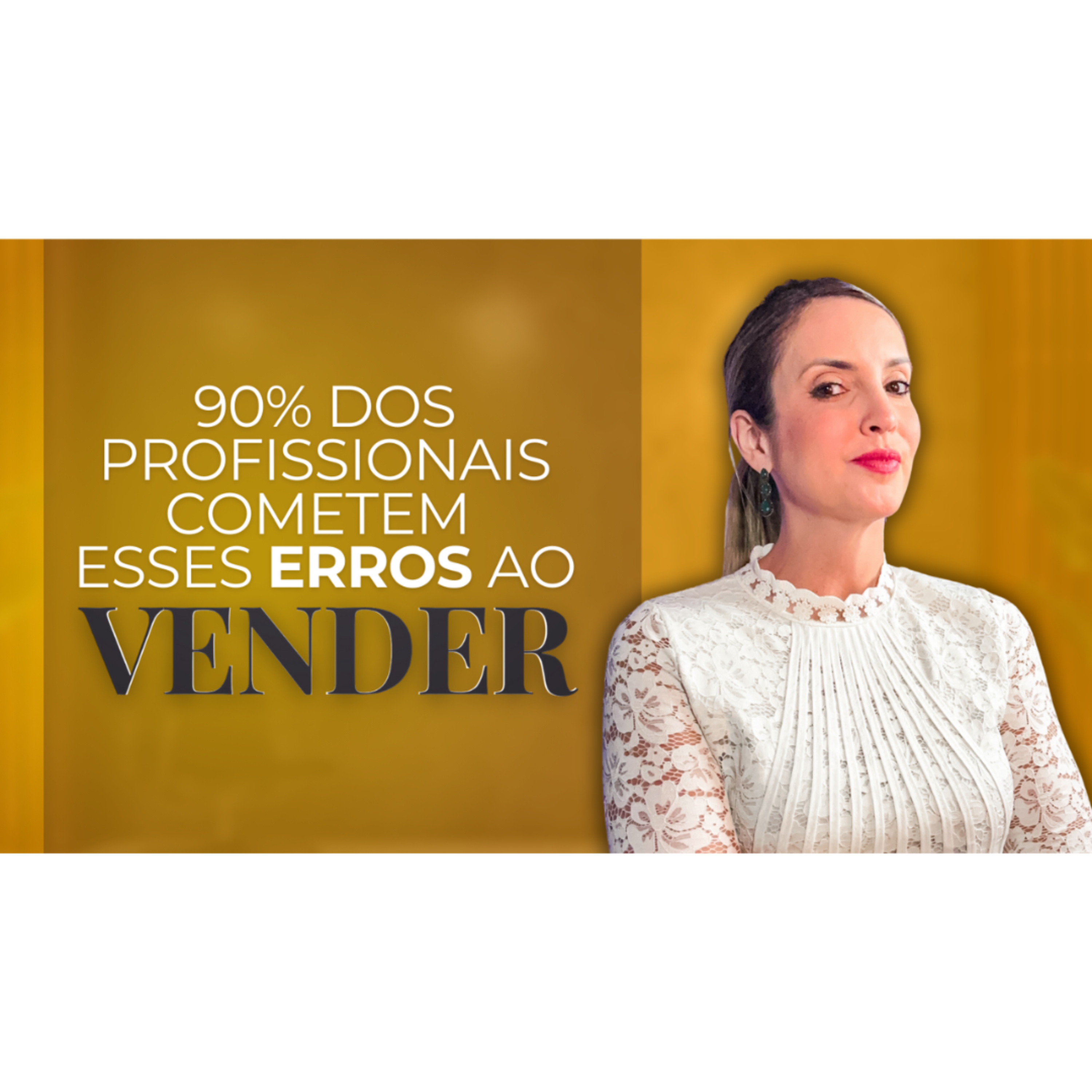 ERROS FATAIS QUE 90% DOS PROFISSIONAIS COMETEM DURANTE A VENDA | E COMO CORRIGIR CADA UM episode artwork