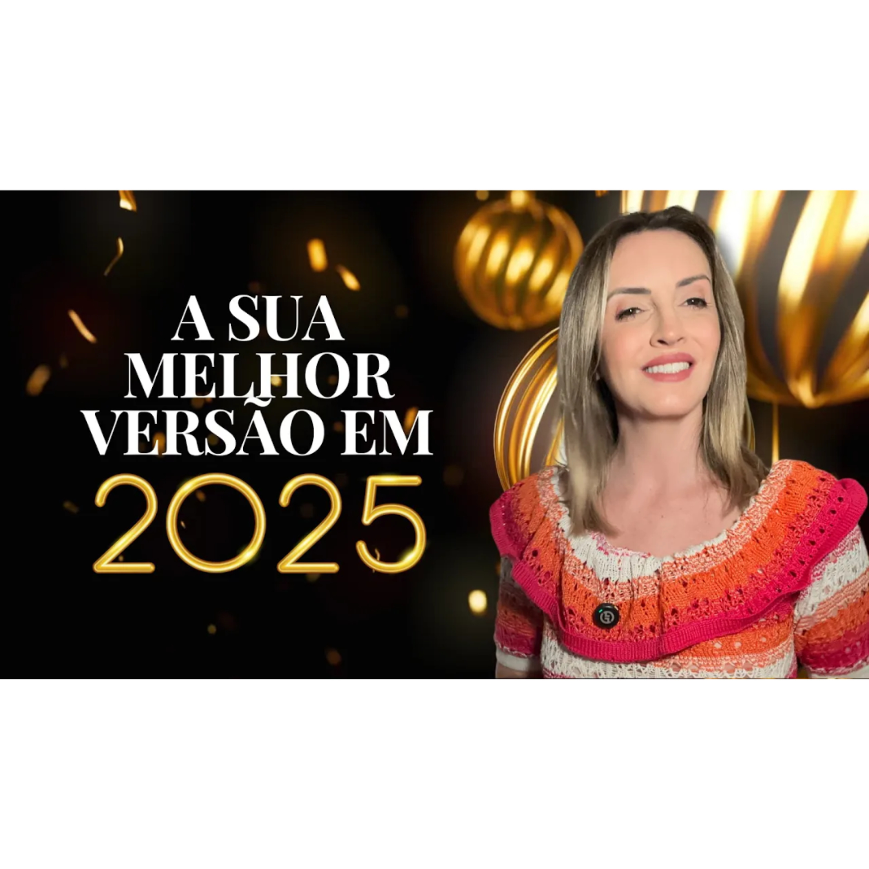 COMO CRIAR A SUA MELHOR VERSÃO EM 2025: COMUNICAÇÃO, HÁBITOS E POSICIONAMENTO episode artwork