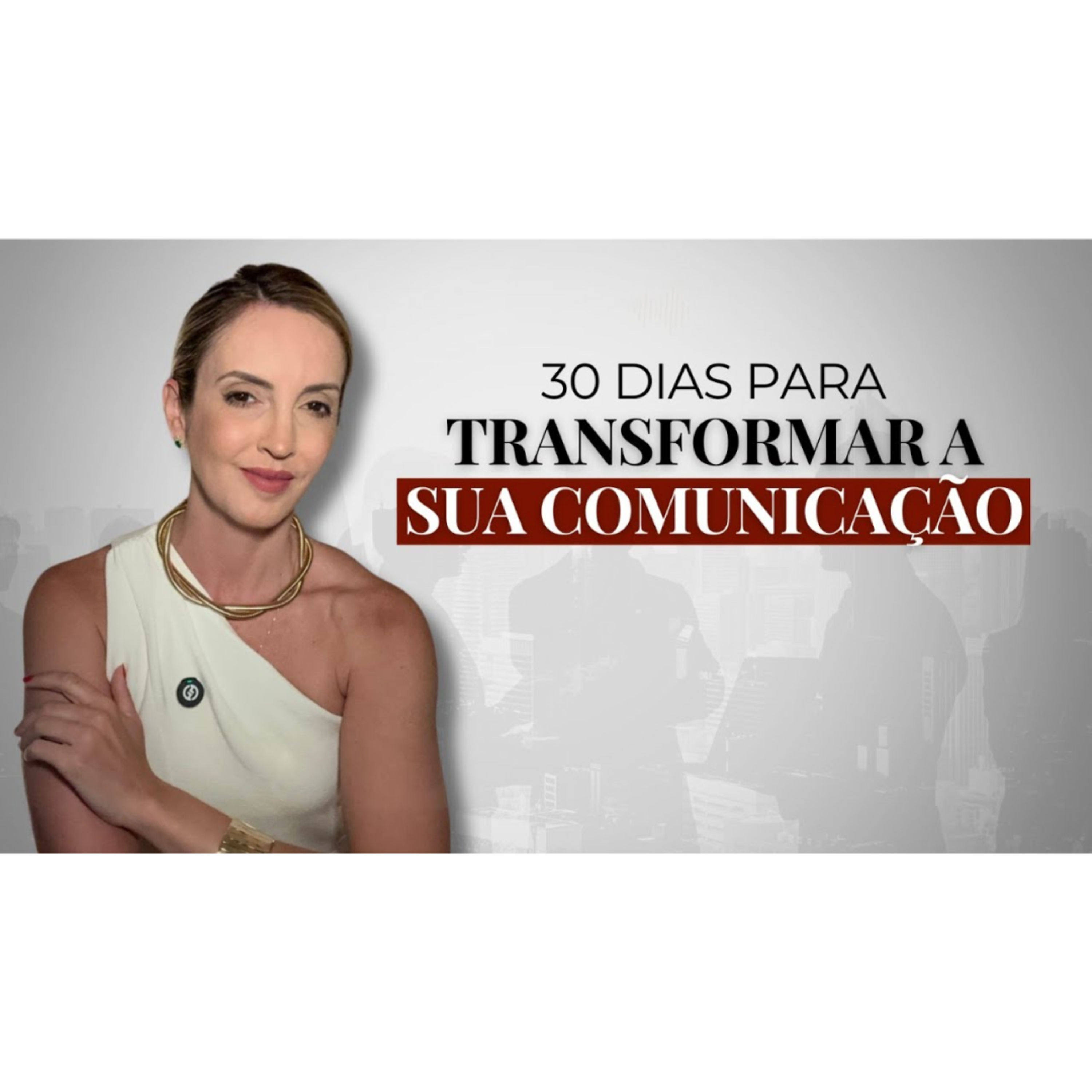 DESAFIO DE 30 DIAS PARA MELHORAR A SUA COMUNICAÇÃO E CRESCER EM 2025 episode artwork