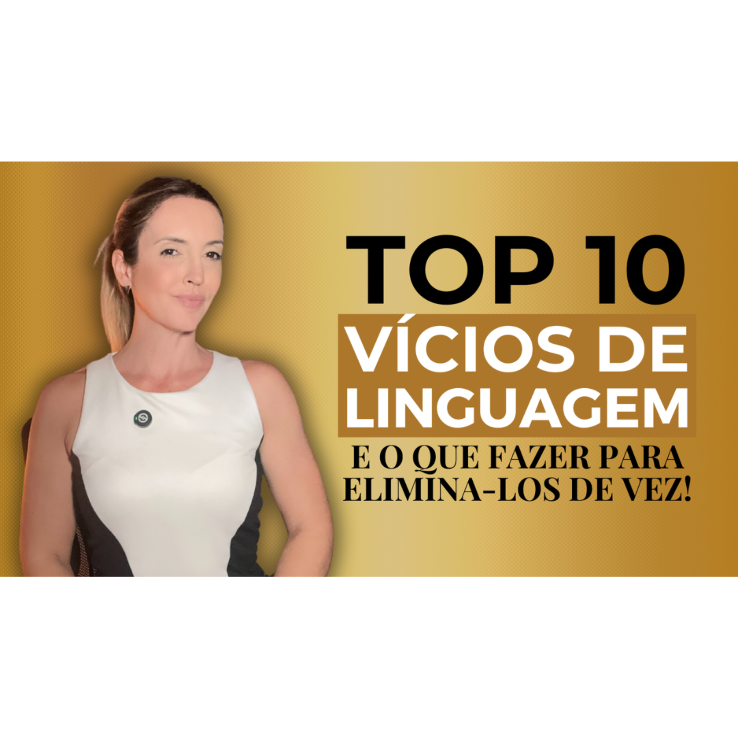 TOP 10 VÍCIOS DE LINGUAGEM QUE DESTROEM SUA AUTORIDADE | E COMO ELIMINÁ-LOS episode artwork