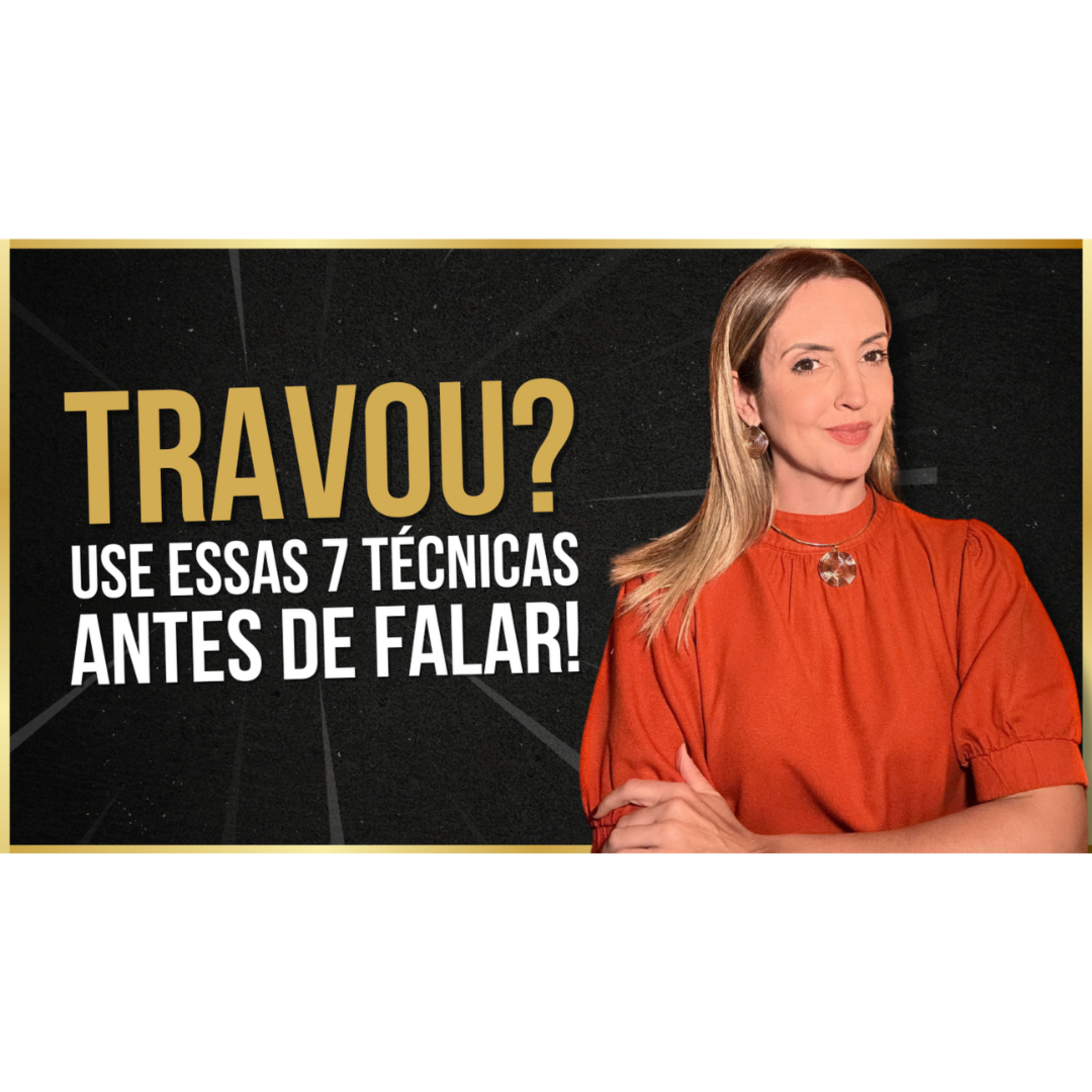 COMO NÃO TRAVAR AO FALAR EM PÚBLICO: 7 TÉCNICAS QUE FUNCIONAM EM MINUTOS episode artwork