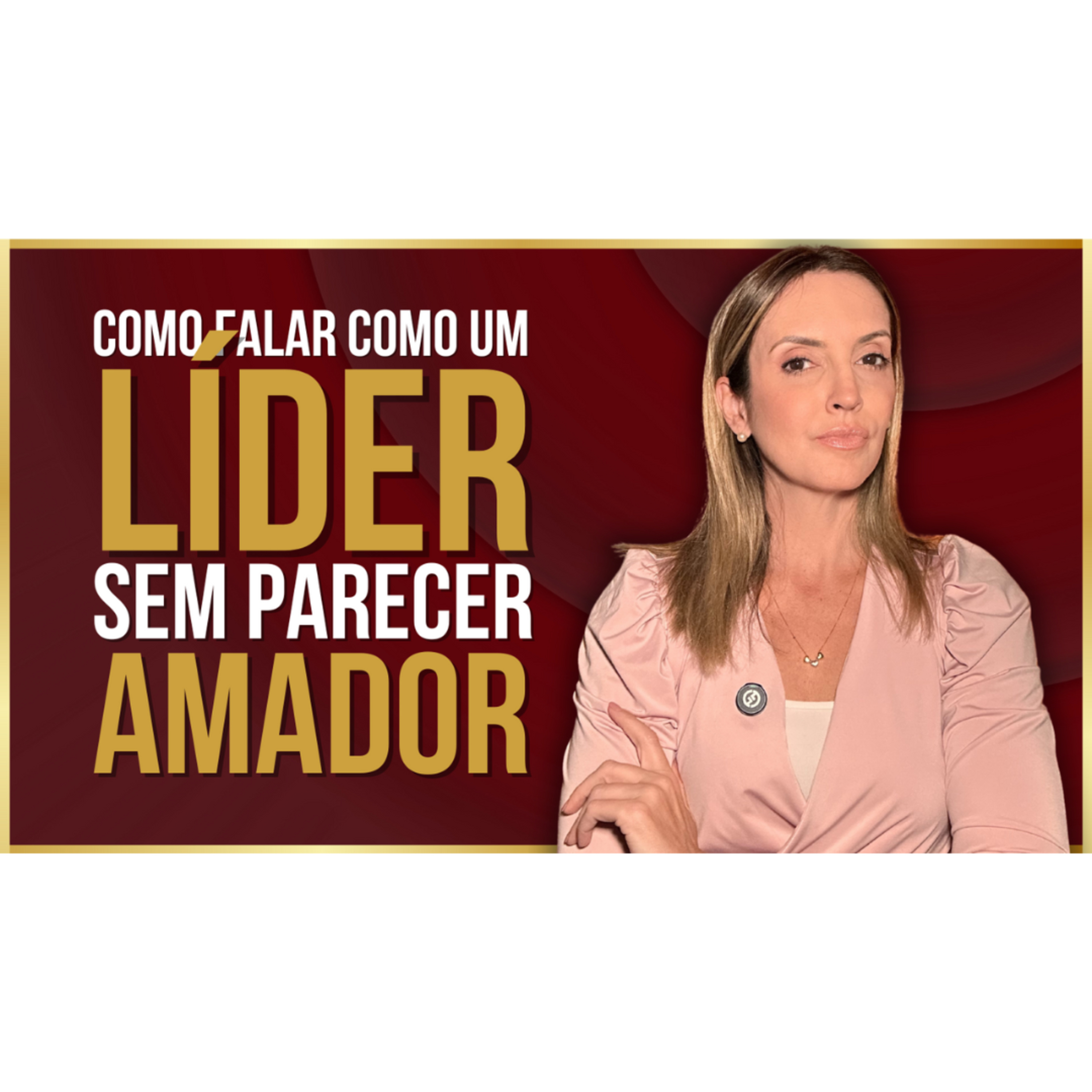 COMO FALAR COM LÍDERES E EXECUTIVOS SEM PARECER AMADOR: TÉCNICAS DE COMUNICAÇÃO ESTRATÉGICA episode artwork